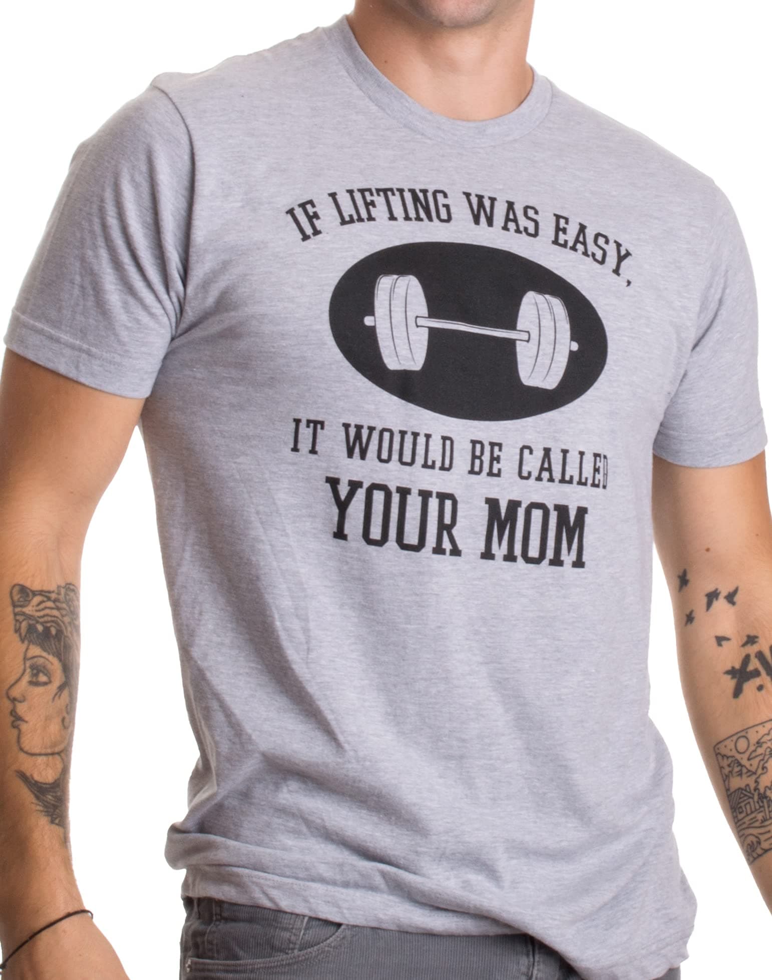 If Lifting was Easy, It'd be Called Your Mom | Funny Workout Weight T-Shirt