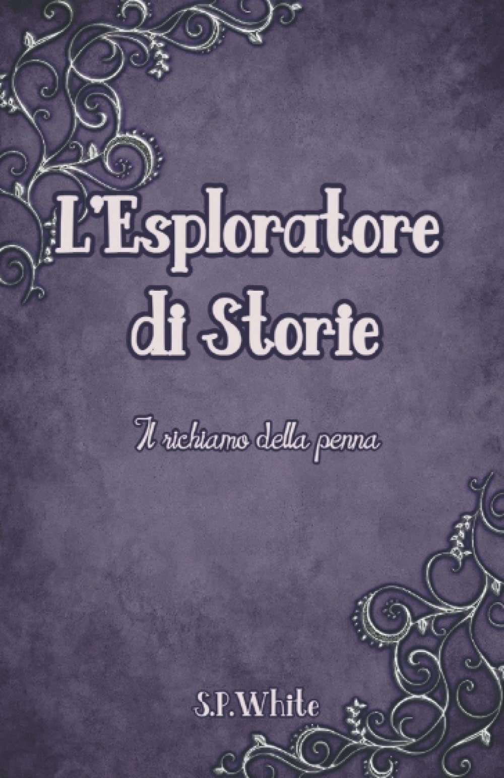 L'Esploratore di Storie: Il richiamo della penna