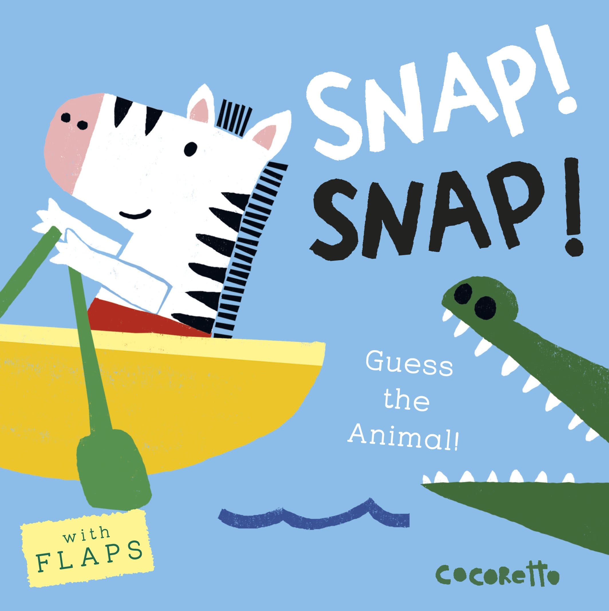 Snap! Snap!: Guess the Animal! (What's That Noise?)