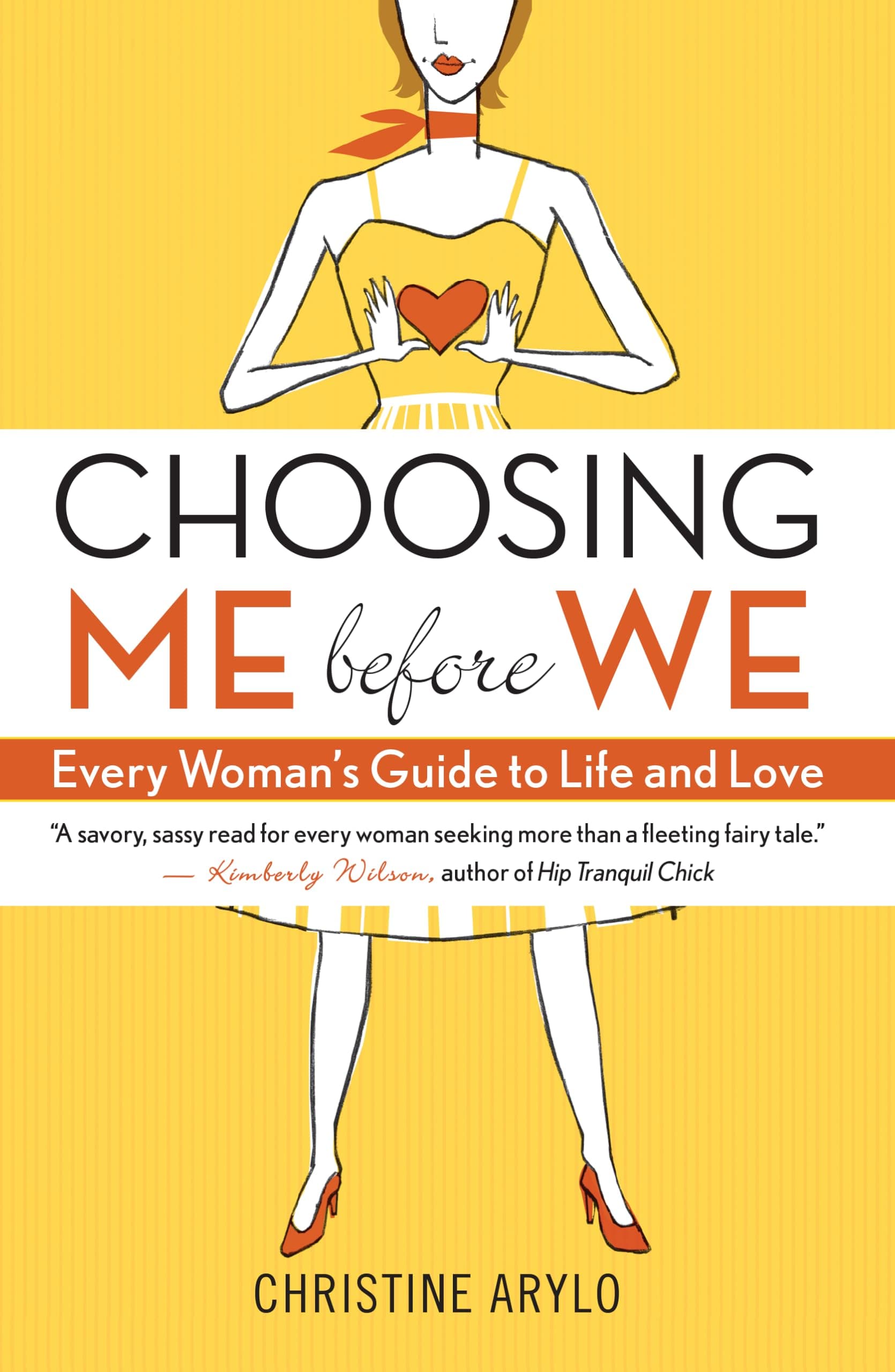 Choosing ME Before WE: Every Woman's Guide to Life and Love Paperback – February 1, 2009