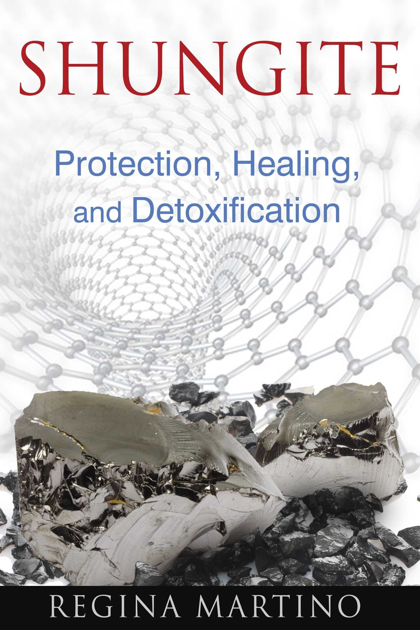 Shungite: Protection, Healing, and Detoxification Kindle Edition
