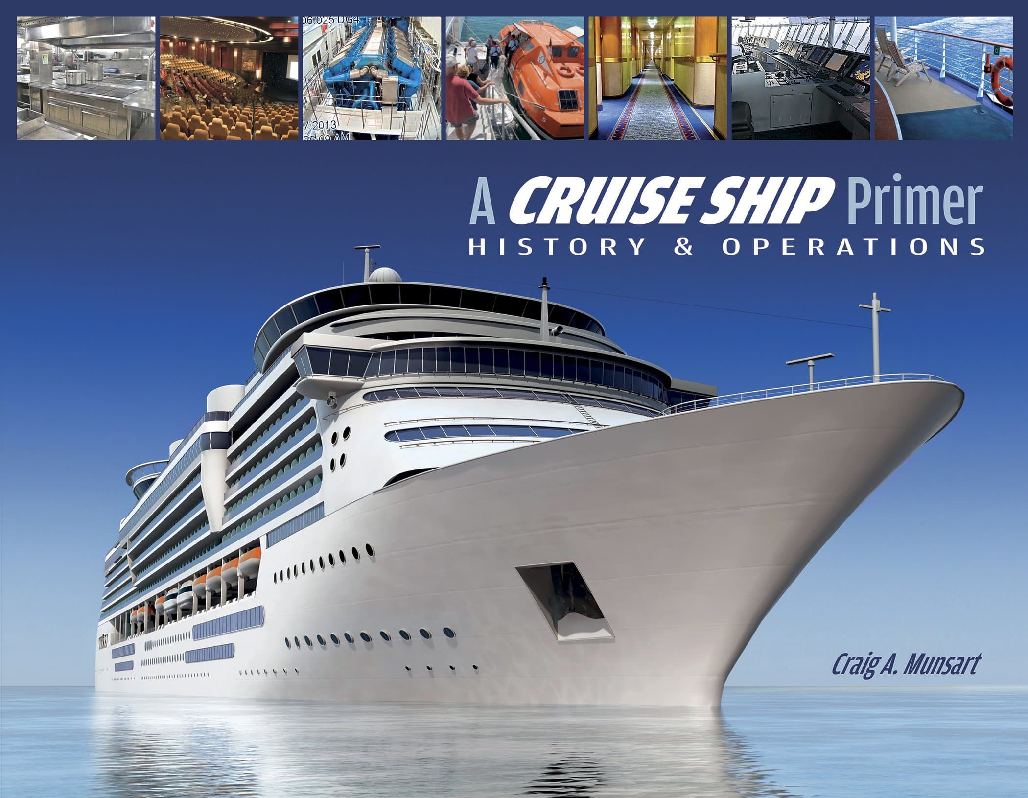 Cornell Maritime Press A Cruise Ship Primer: History & Operations