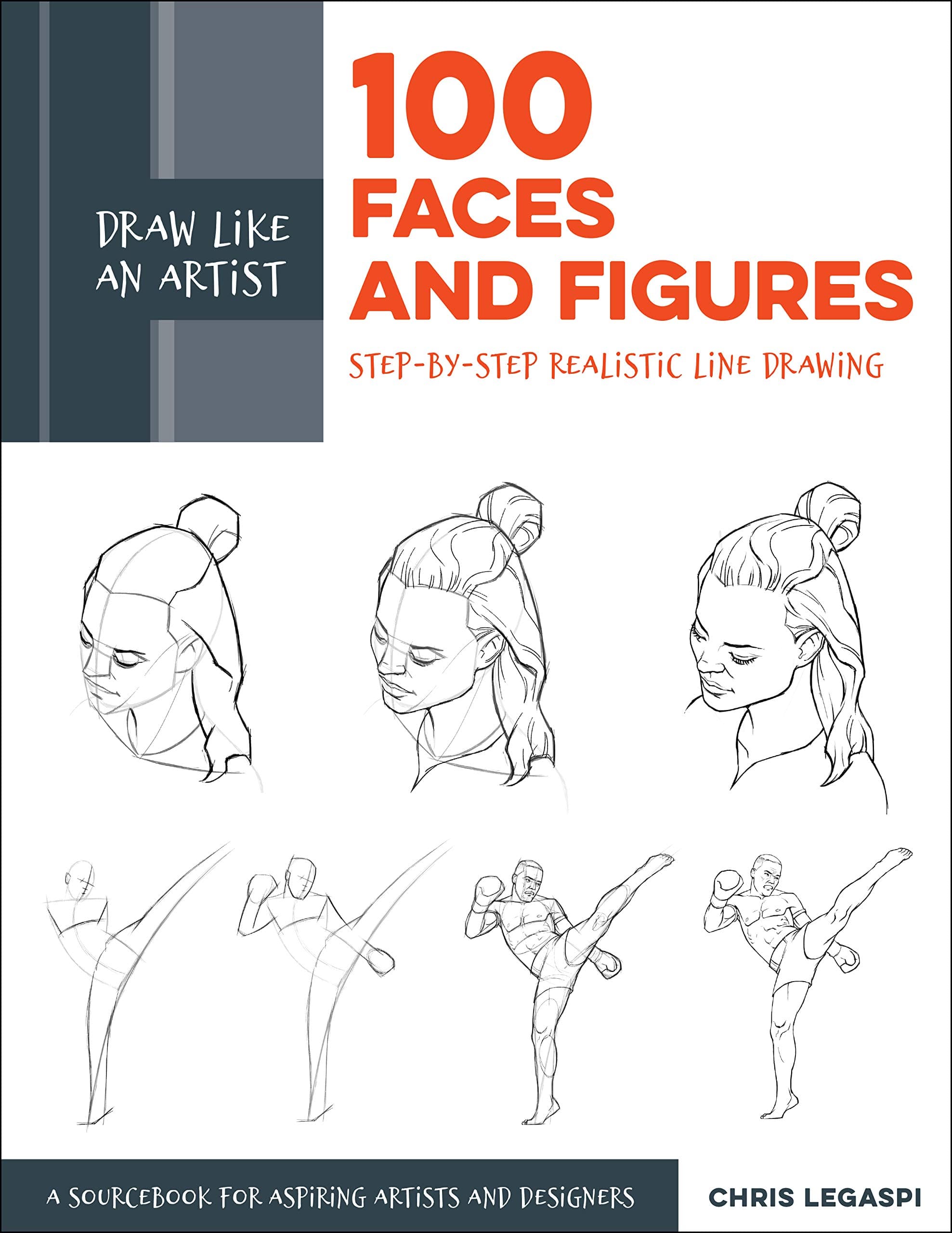 Draw Like an Artist: 100 Faces and Figures: Step-by-Step Realistic Line Drawing *A Sketching Guide for Aspiring Artists and Designers* Kindle Edition