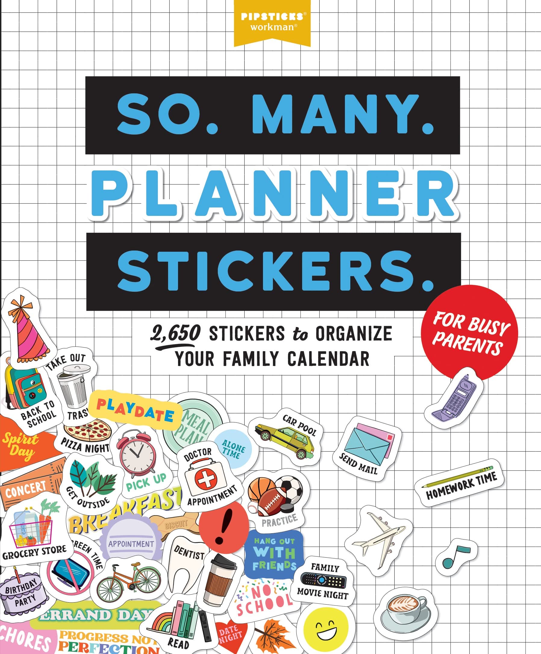 Workman So. Many. Planner Stickers. For Busy Parents: 2,650 Stickers to Organize Your Family Calendar