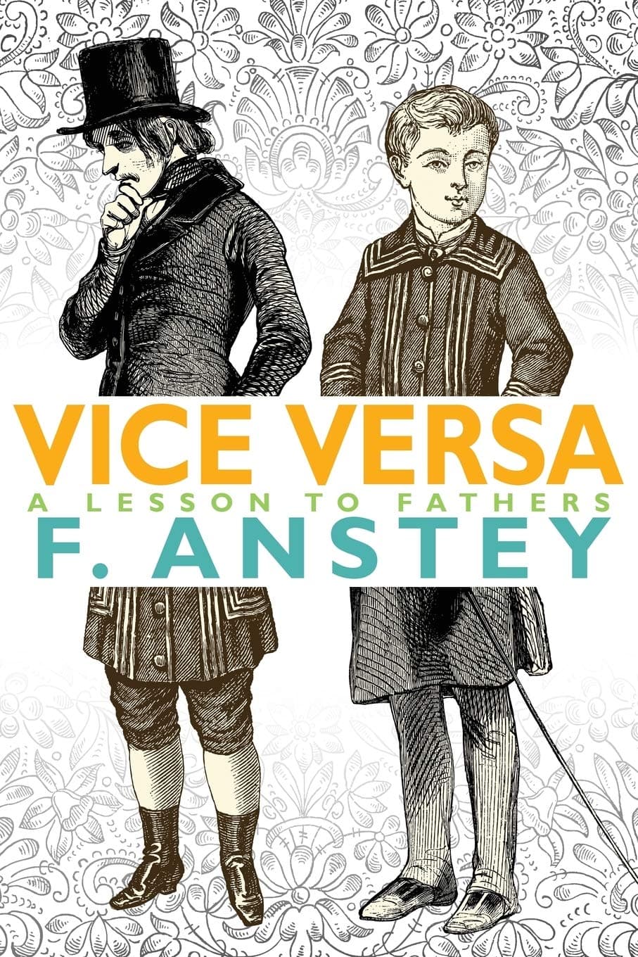 Vice Versa: A Lesson to Fathers Paperback – August 12, 2013