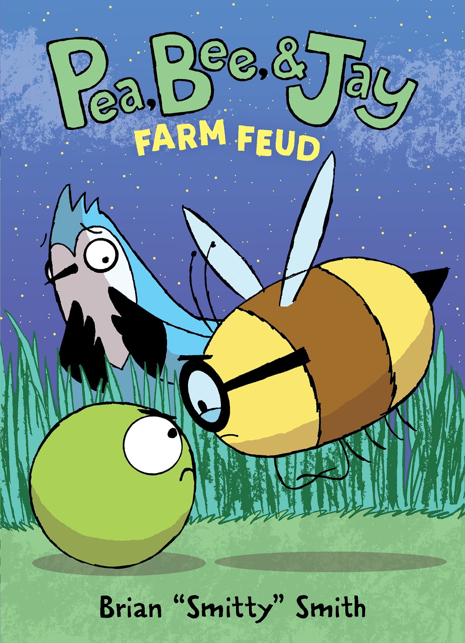 Pea, Bee, & Jay #4: Farm Feud: A Graphic Novel