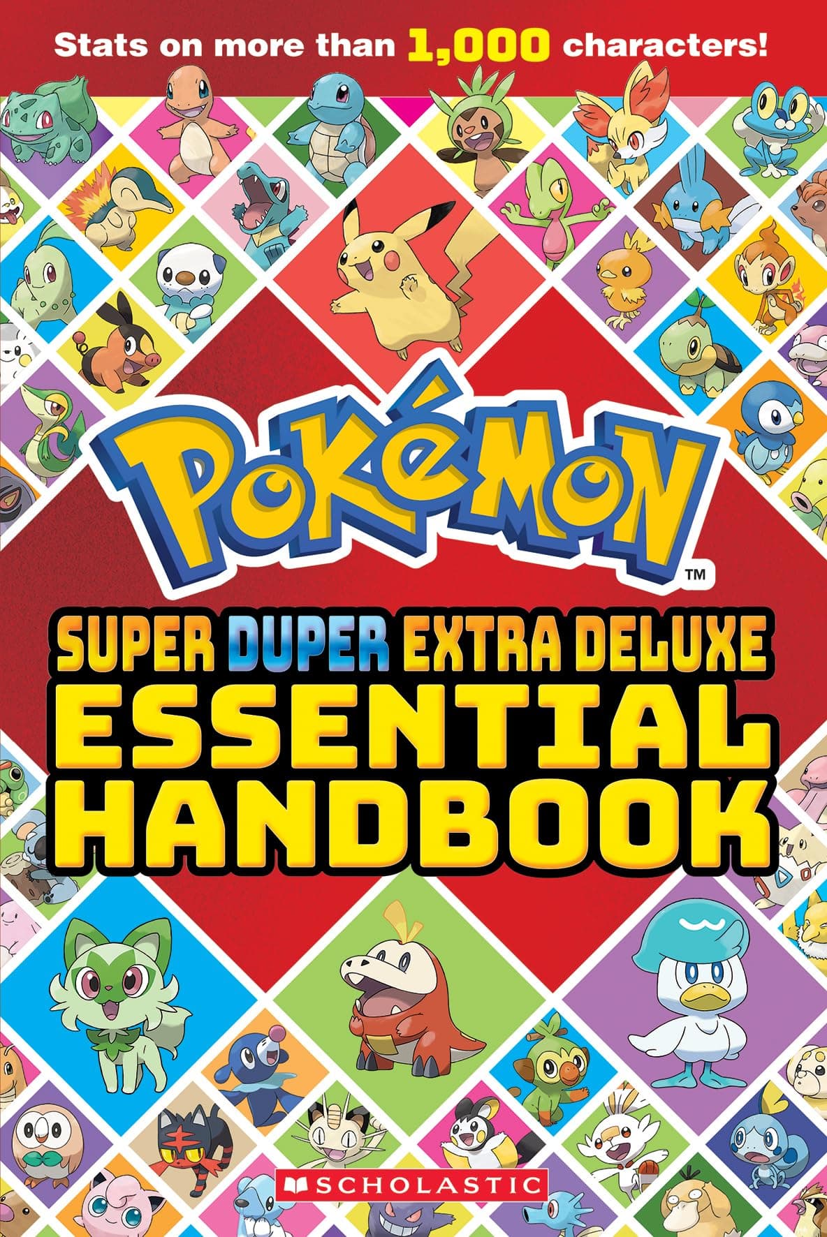 Super Duper Extra Deluxe Essential Handbook (Pokémon): Stats on More Than 1,000 Characters!