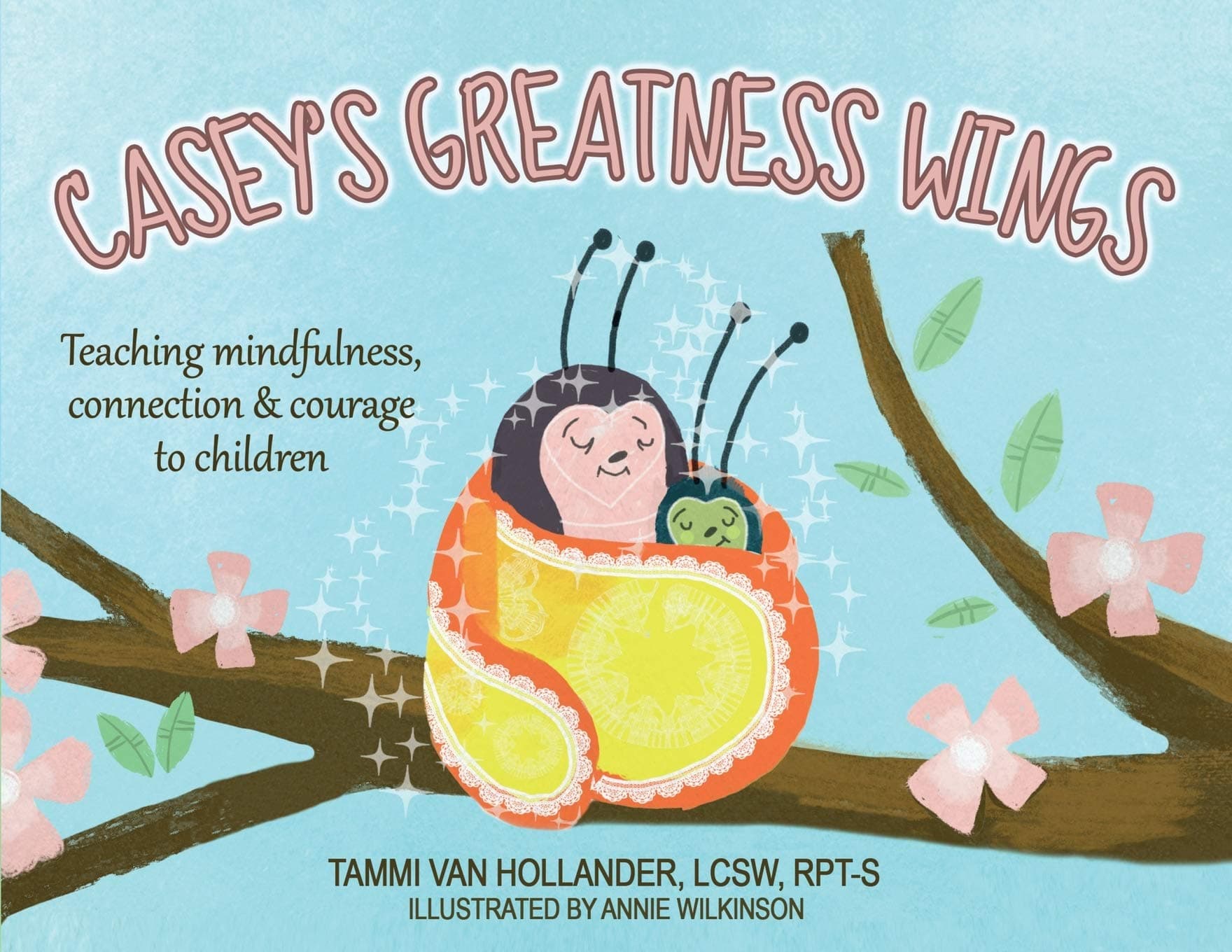Casey's Greatness Wings:Teaching Mindfulness, Connection & Courage to Children