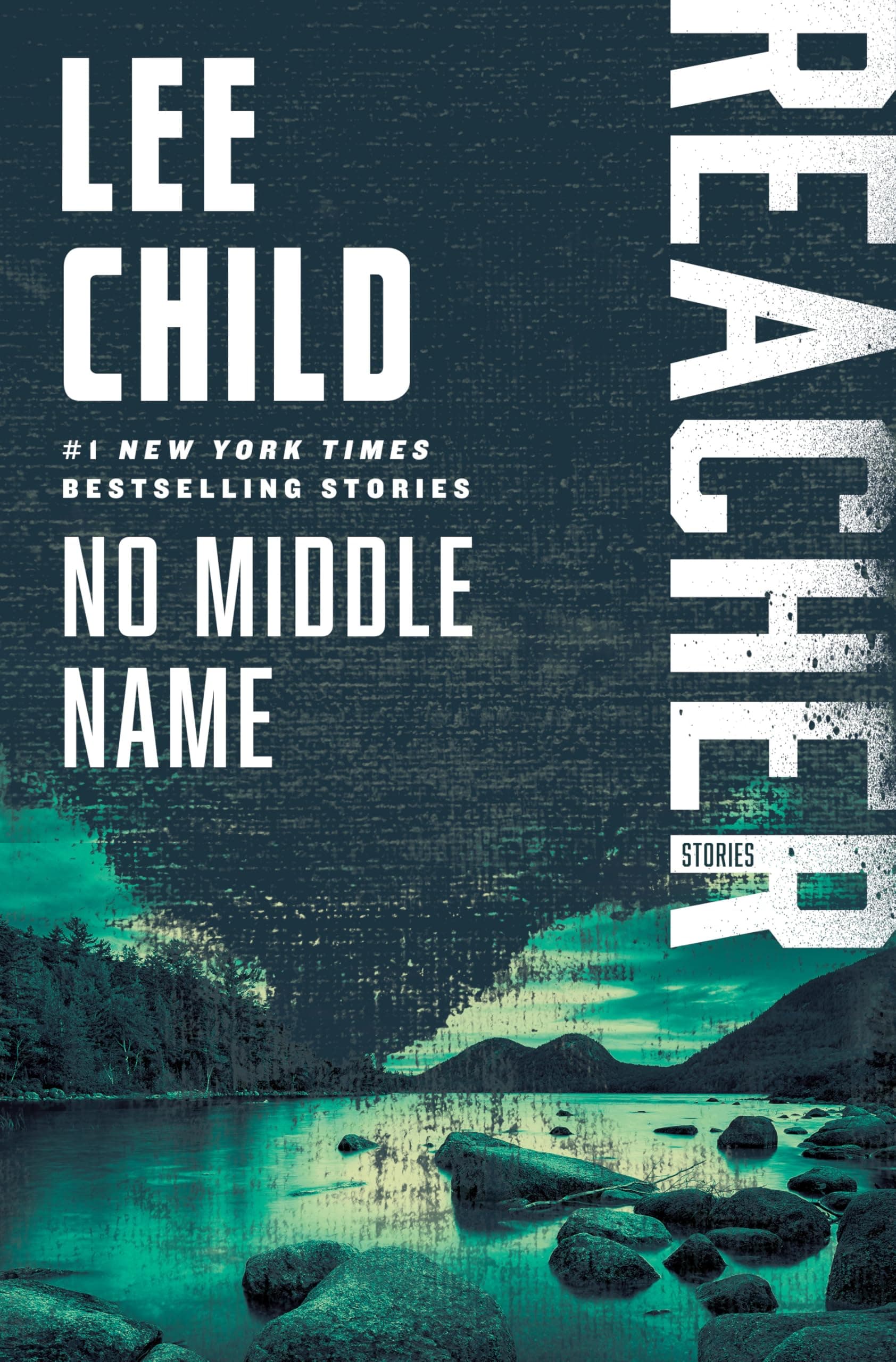 No Middle Name: Reacher: Stories (Jack Reacher Book 21)