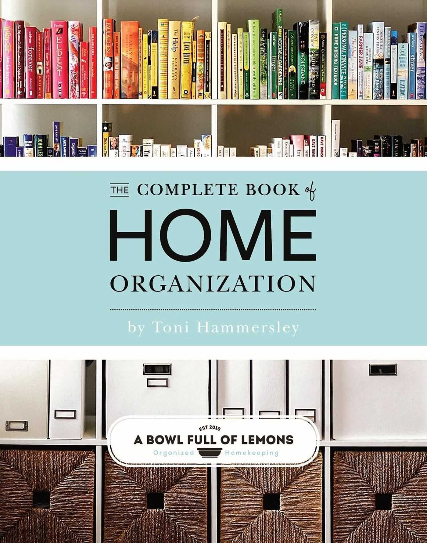 Weldon Owen Complete Book Of Home Organization