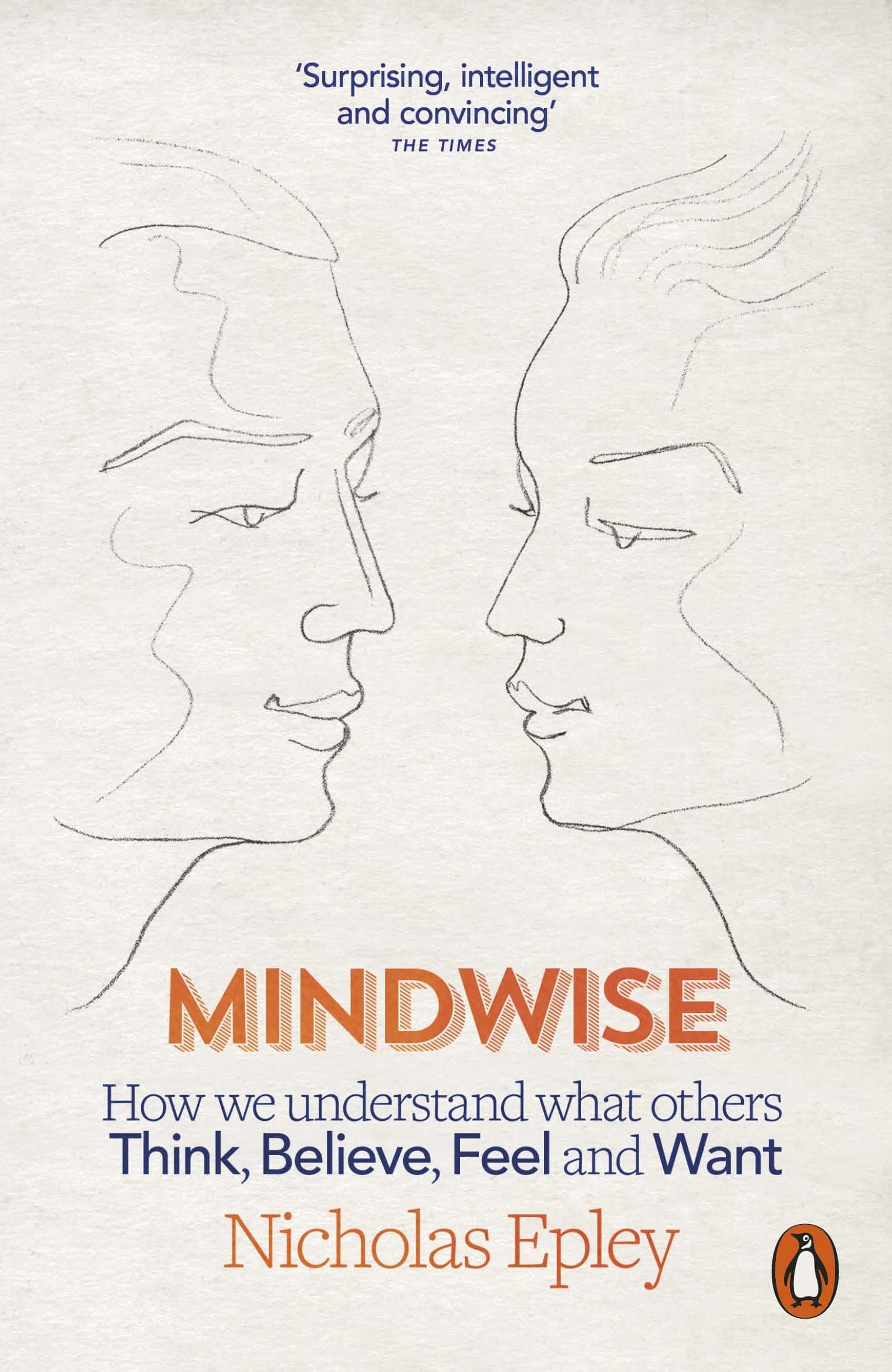 Mindwise: How We Understand What Others Think, Believe, Feel
