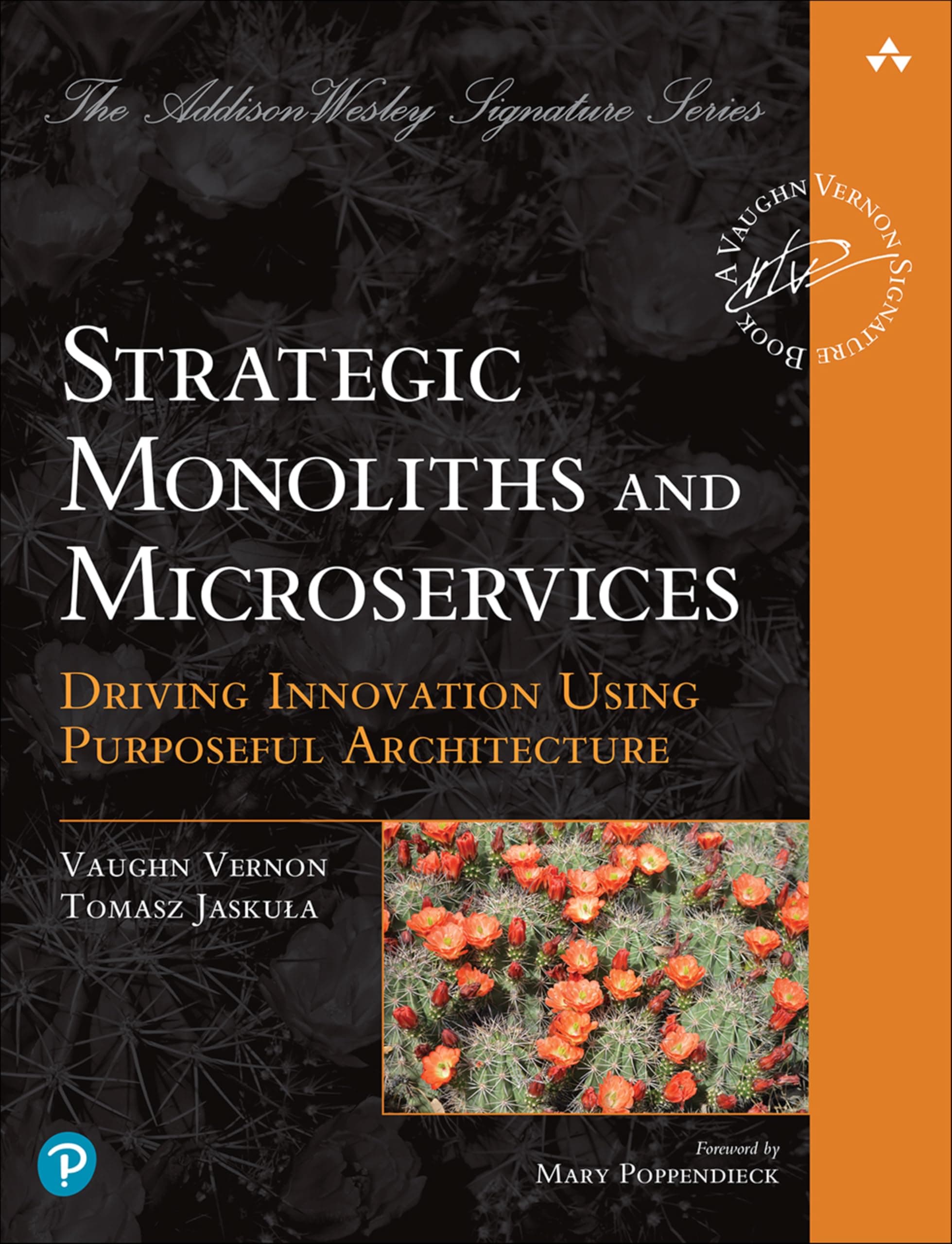 Addison Wesley Strategic Monoliths and Microservices: Driving Innovation Using Purposeful Architecture