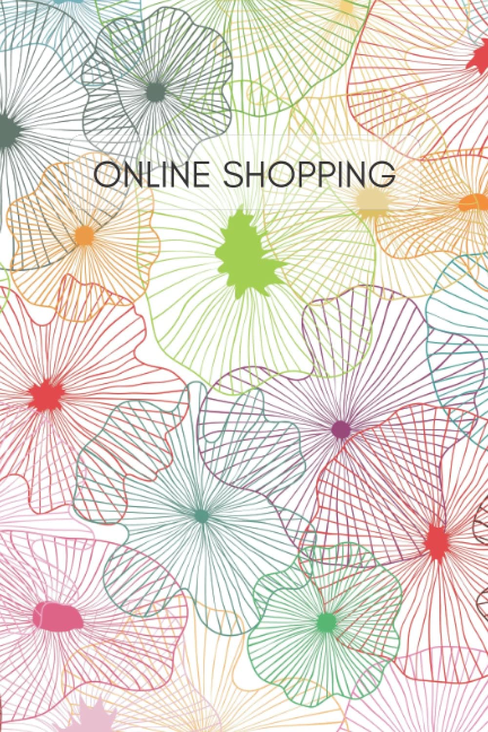 Online Shopping Tracker: Purchase Order Daily Log Book, Order Tracker, Purchase Order Forms Templates Organizer To Keep All Your Orders In One Place