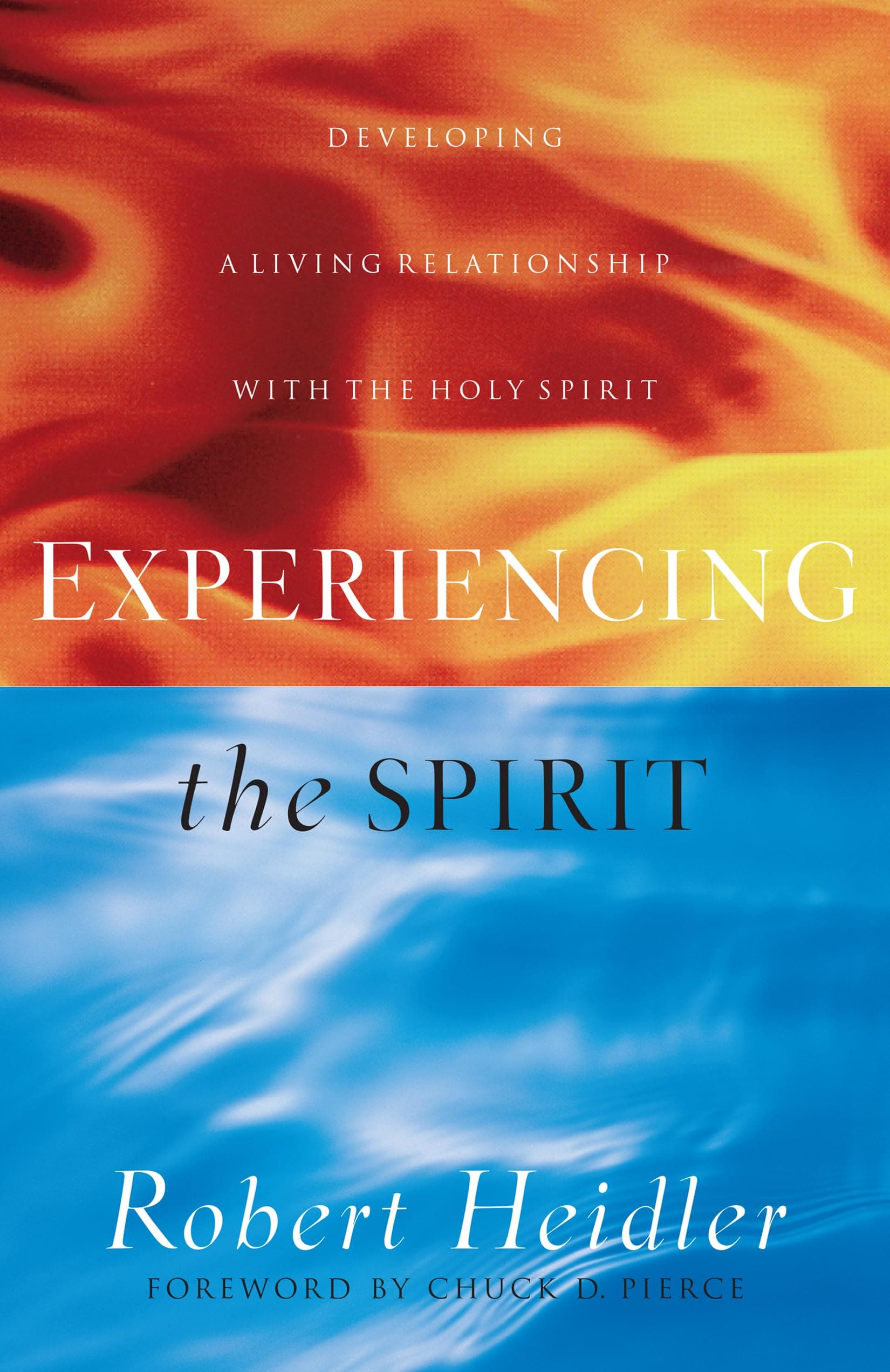 Experiencing the Spirit: Developing a Living Relationship with the Holy Spirit Paperback – January 22, 1999