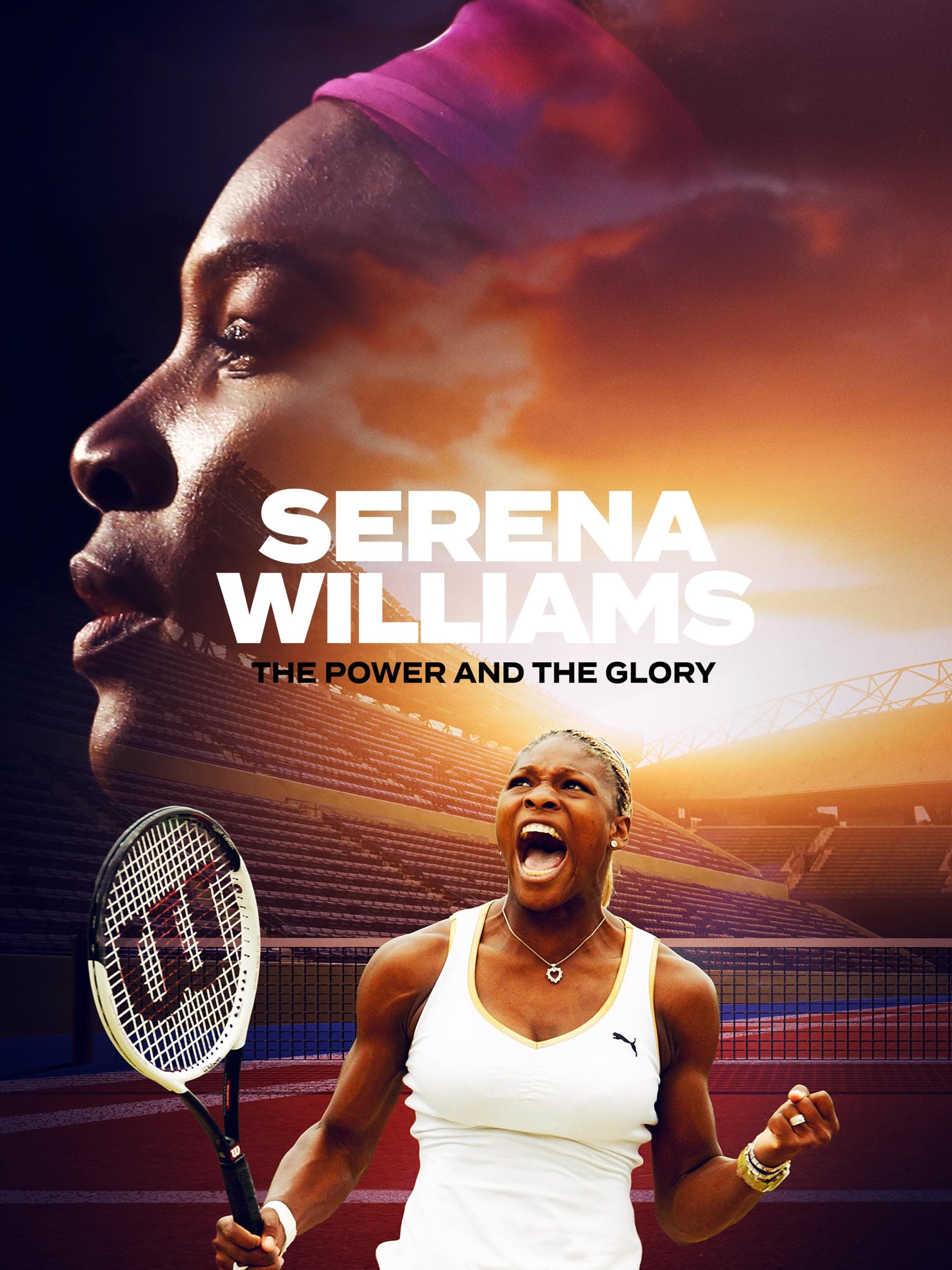 Serena Williams: The Power and The Glory
