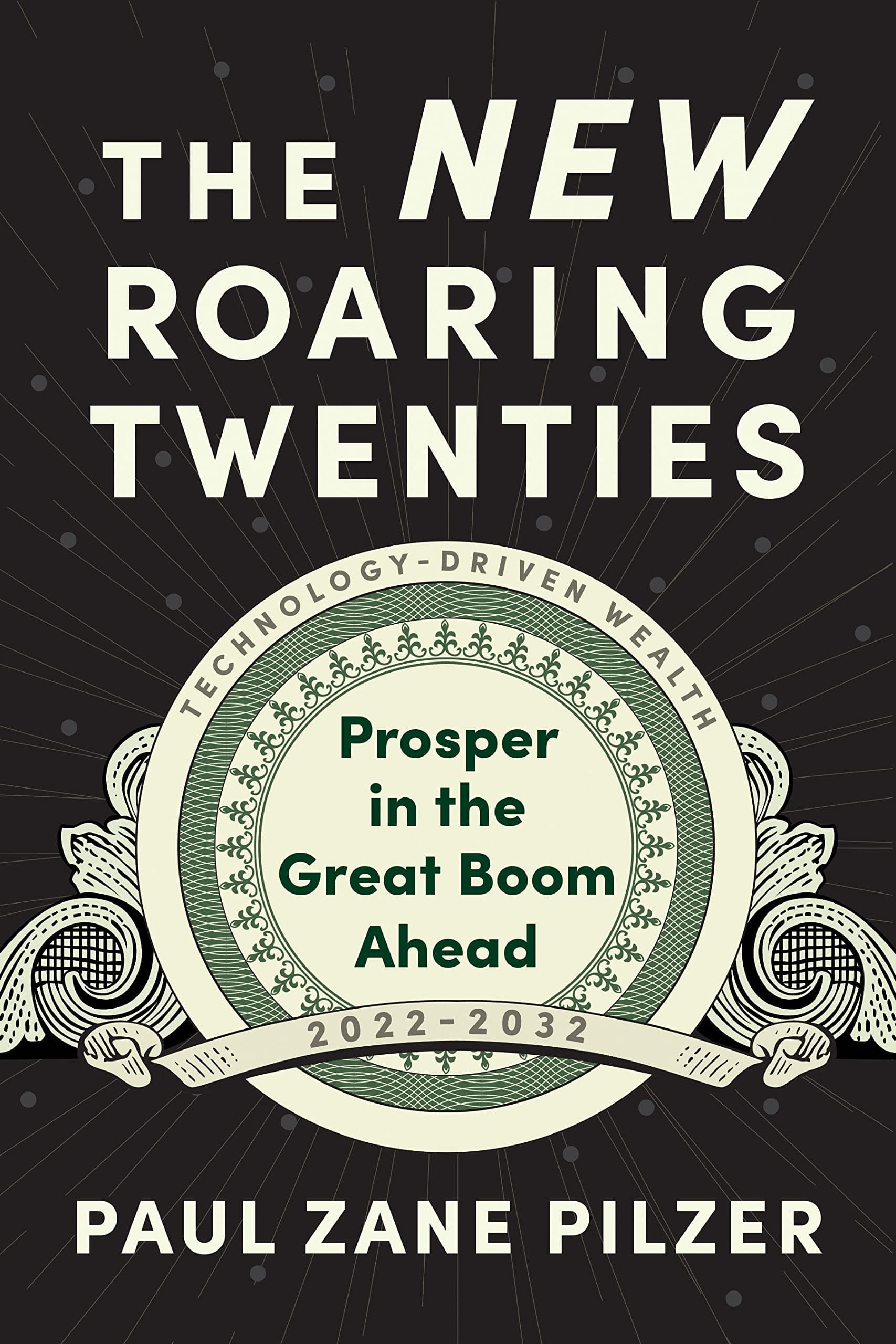 The New Roaring Twenties: Prosper in Volatile Times