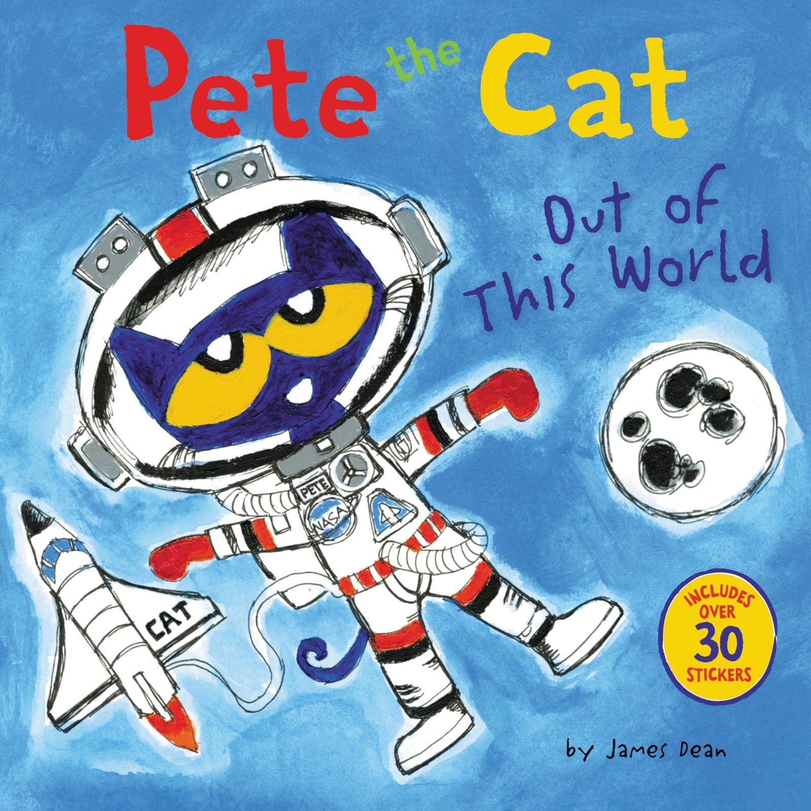 Pete the Cat: Out of This World: Includes Over 30 Stickers! – An Exciting Cat-Stronaut Space Adventure Story