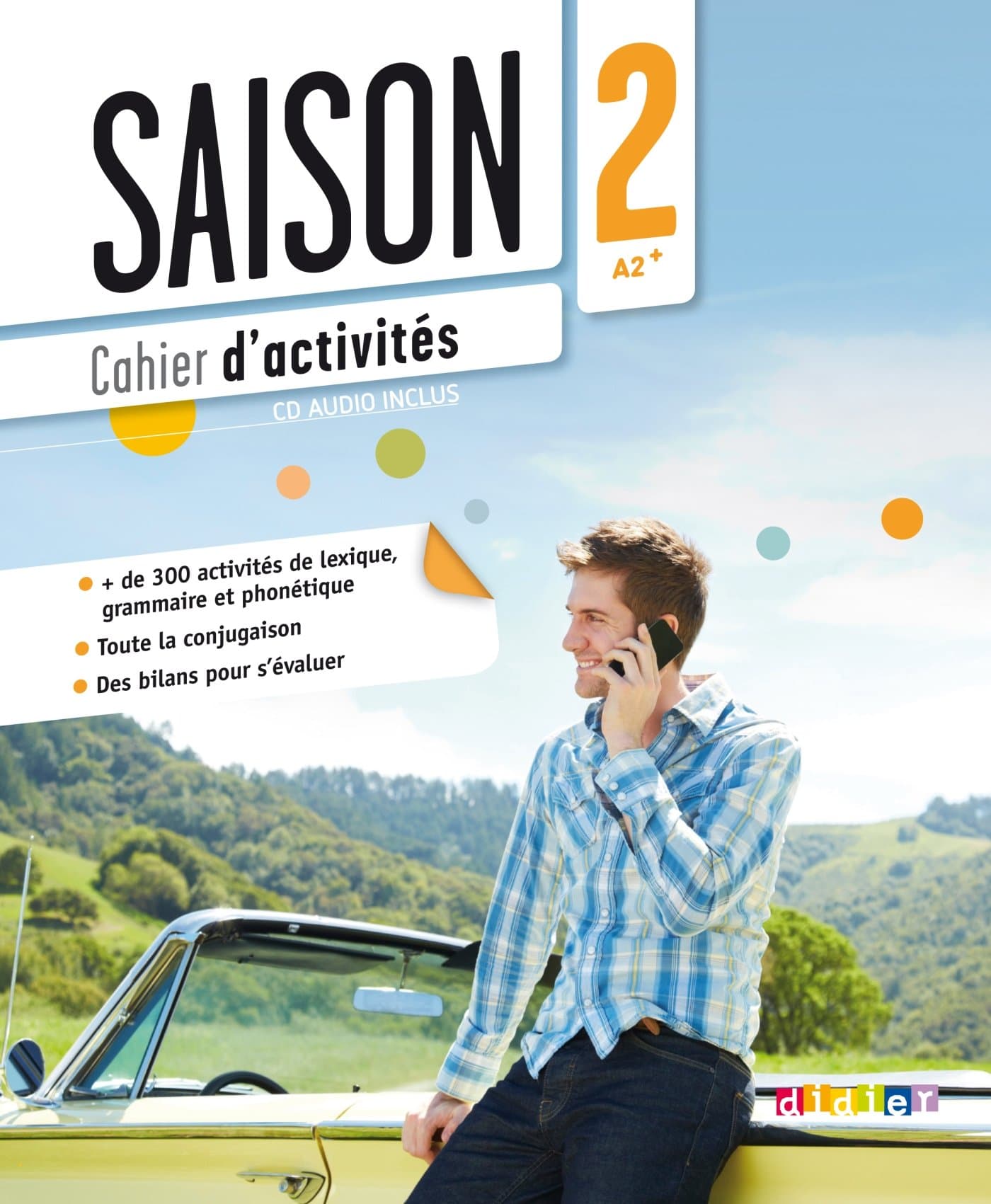 Saison 2 : Cahier D'activites (A2-B1) + CD Audio (French Edition)