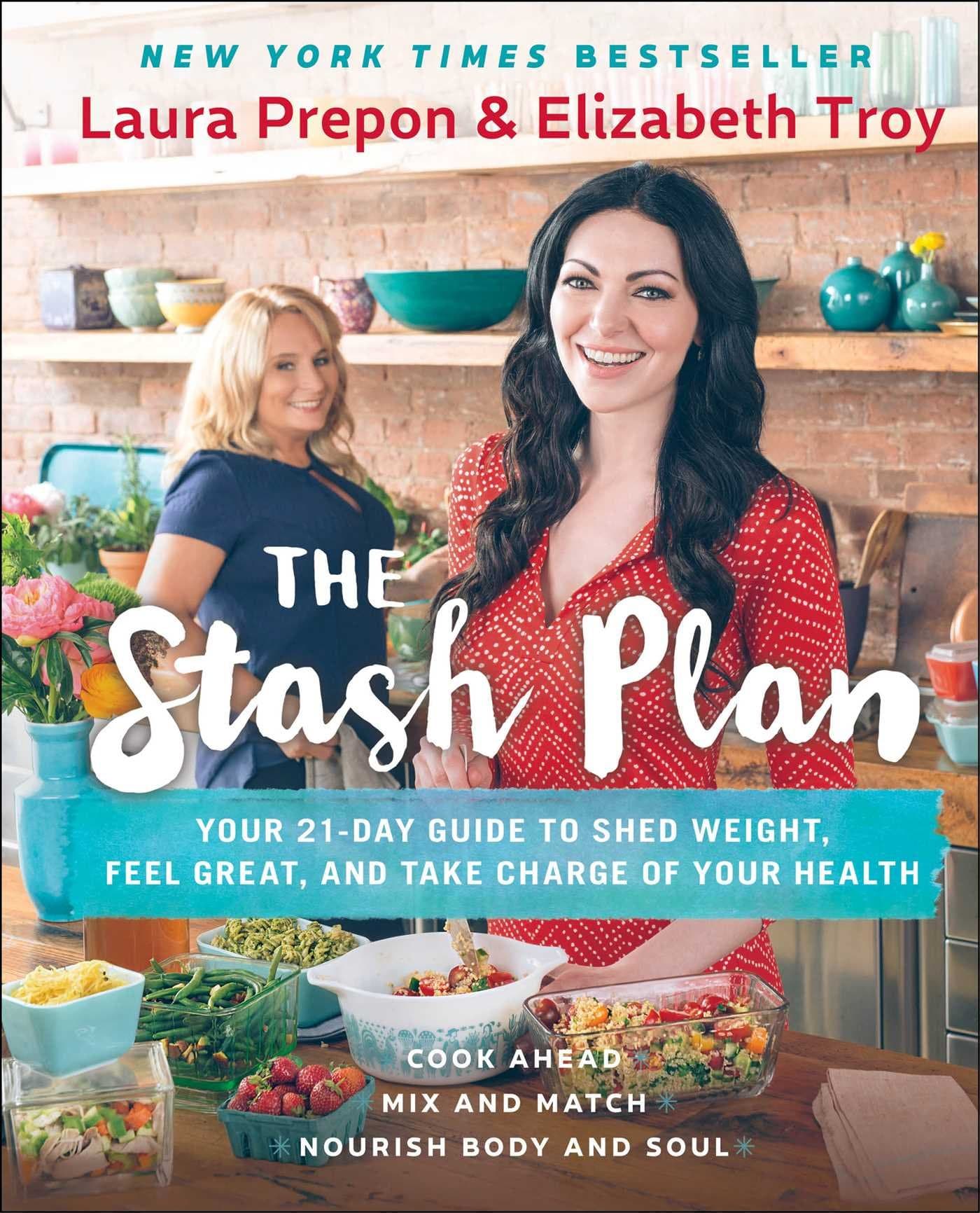 The Stash Plan: Your 21-Day Guide to Shed Weight, Feel Great, and Take Charge of Your Health Hardcover – March 1, 2016