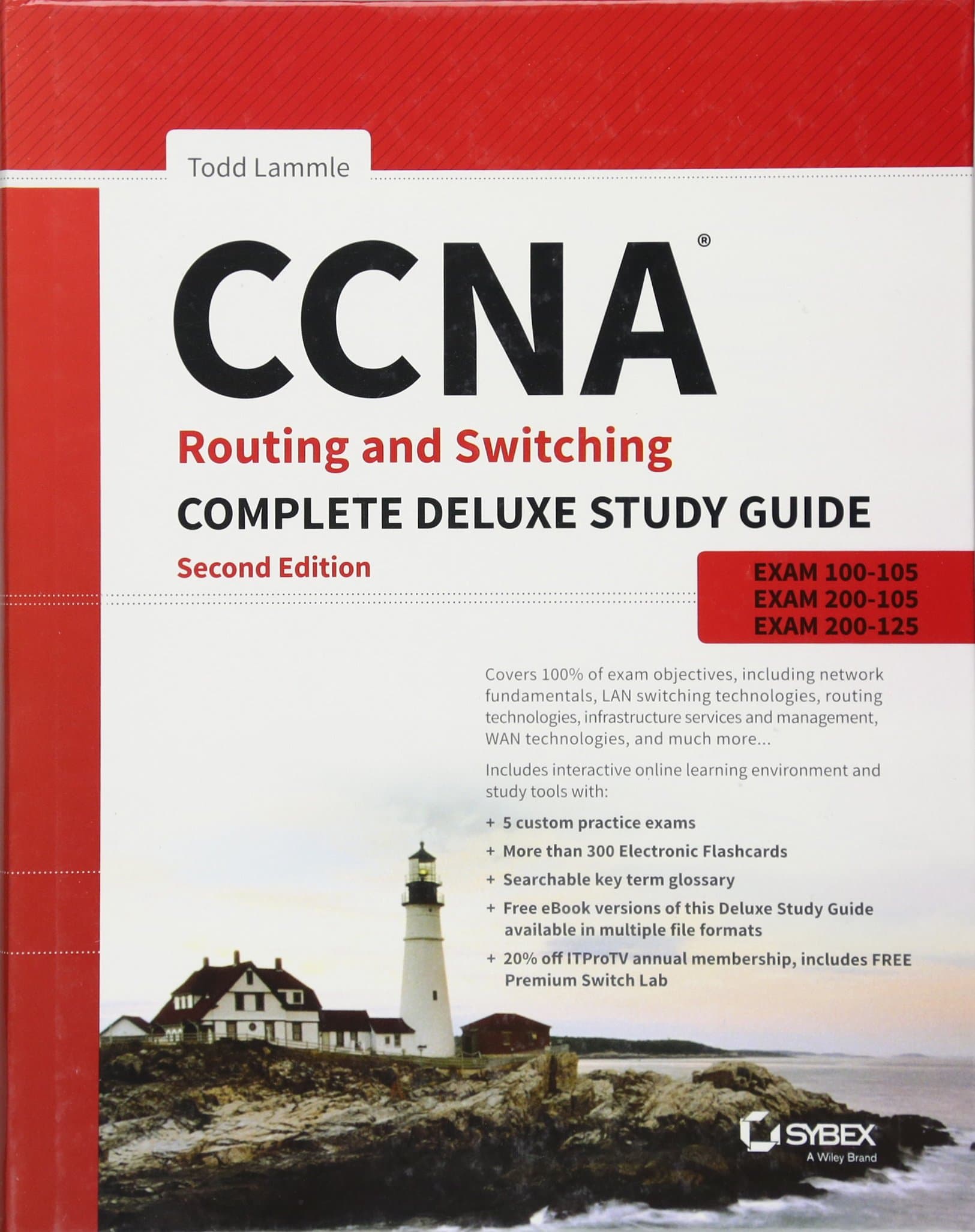 CCNA Routing and Switching Complete - Exam 100-105, Exam 200-105, Exam 200-125 (2nd Deluxe Study Guide)