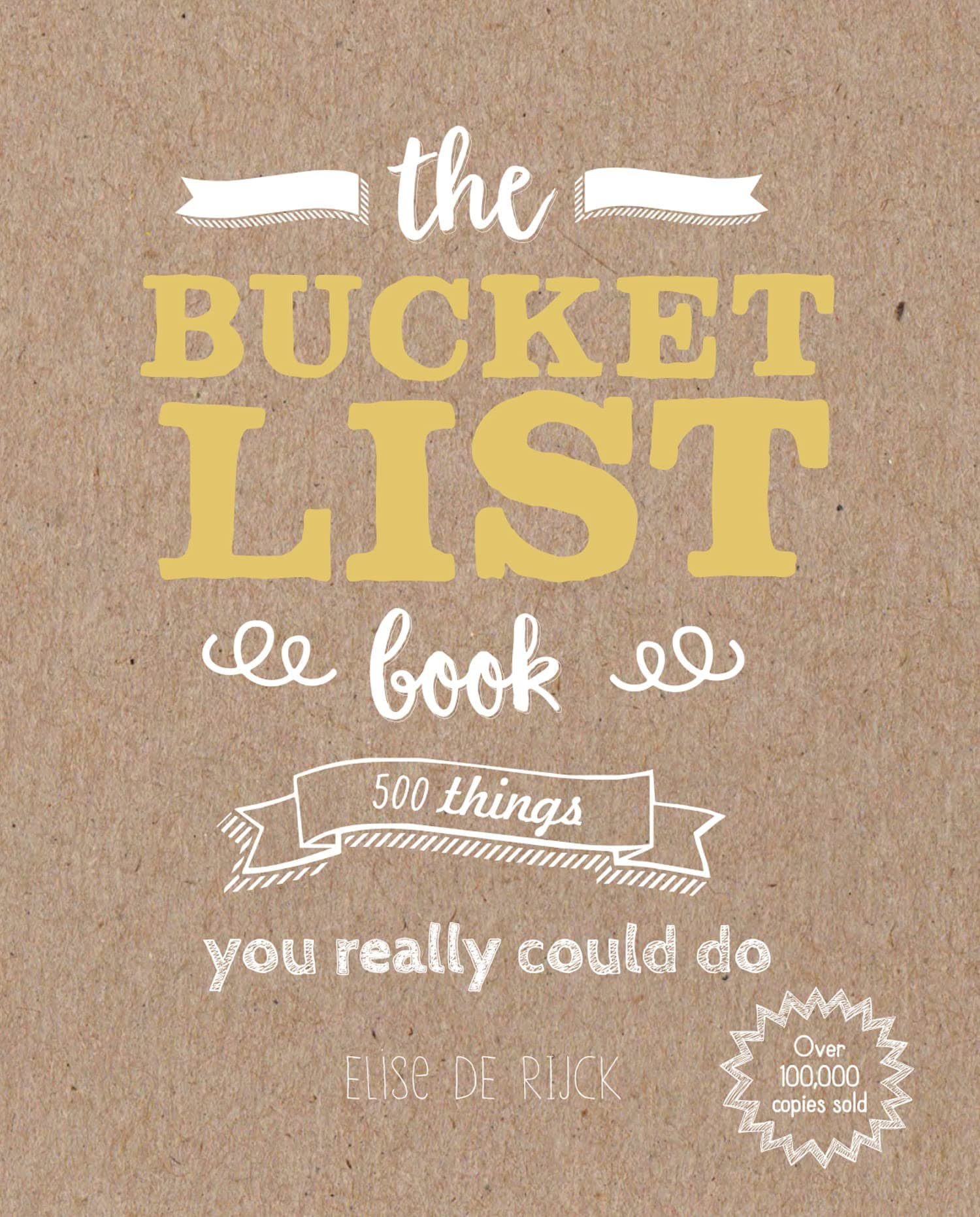 The Bucket List Book: 500 Things You Really Could Do Paperback – 23 Aug. 2018