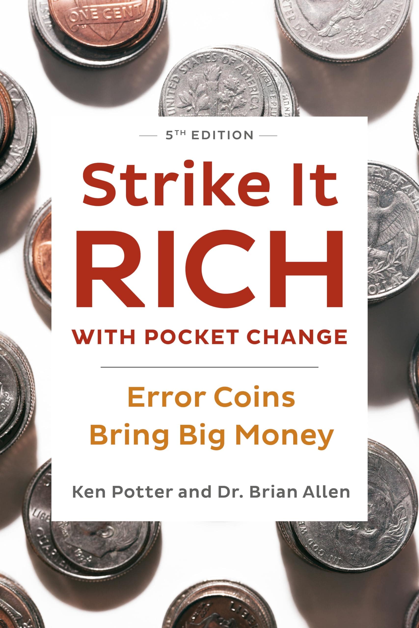 Krause Publications Strike It Rich with Pocket Change: Error Coins Bring Big Money