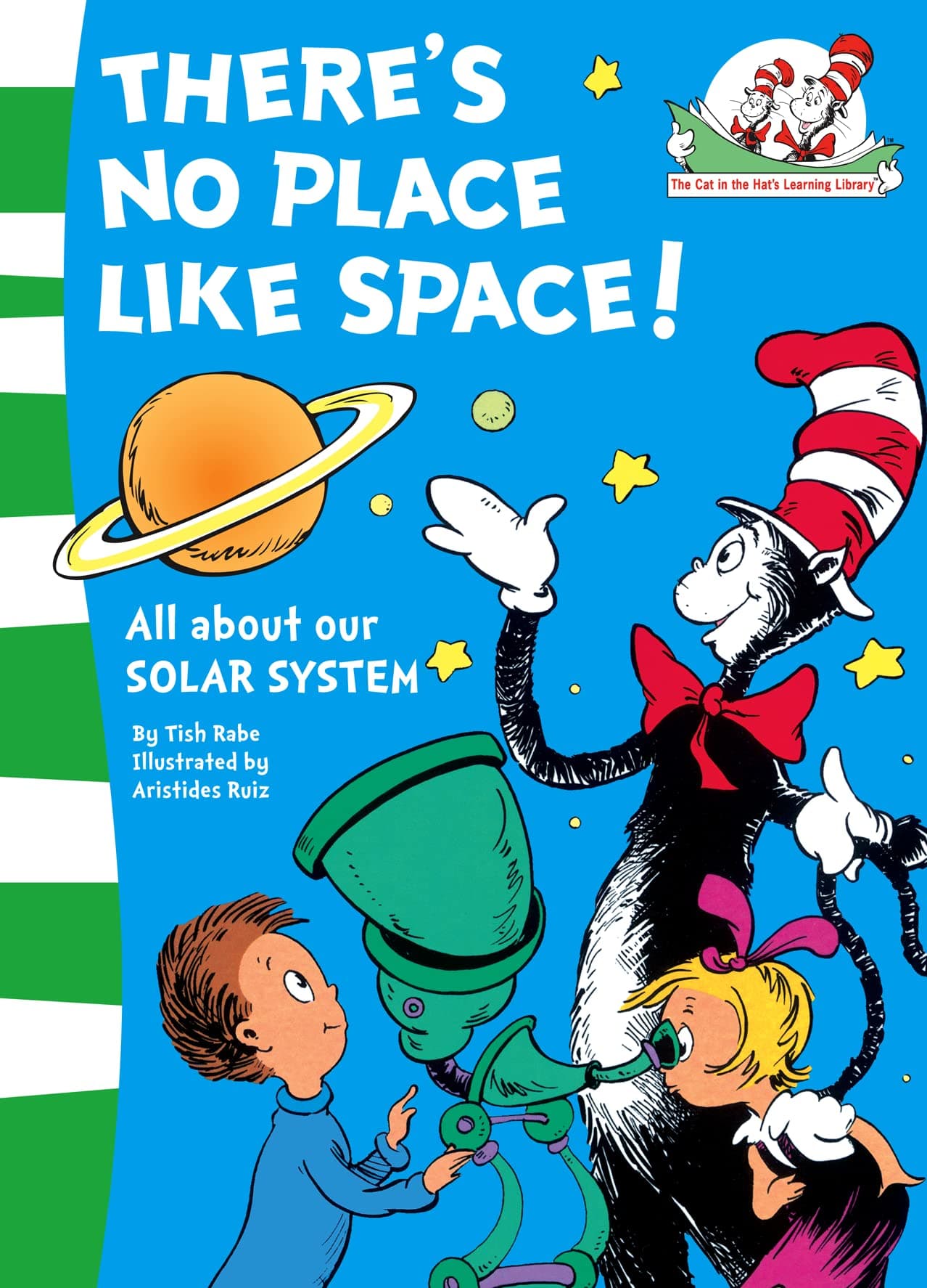 There’s No Place Like Space!: All About Our Solar System.: Book 7 (The Cat in The Hat’s Learning Library)