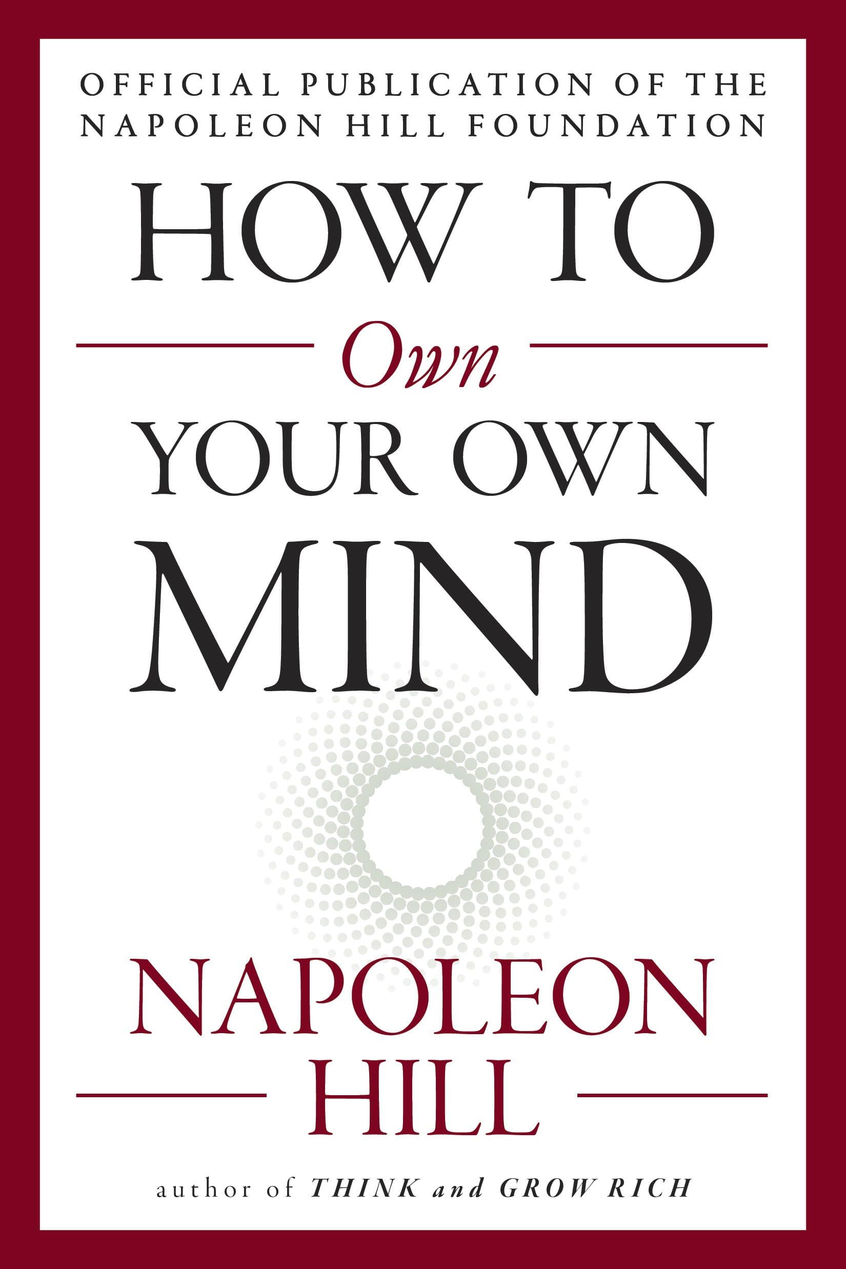 How to Own Your Own Mind (The Mental Dynamite Series) Kindle Edition