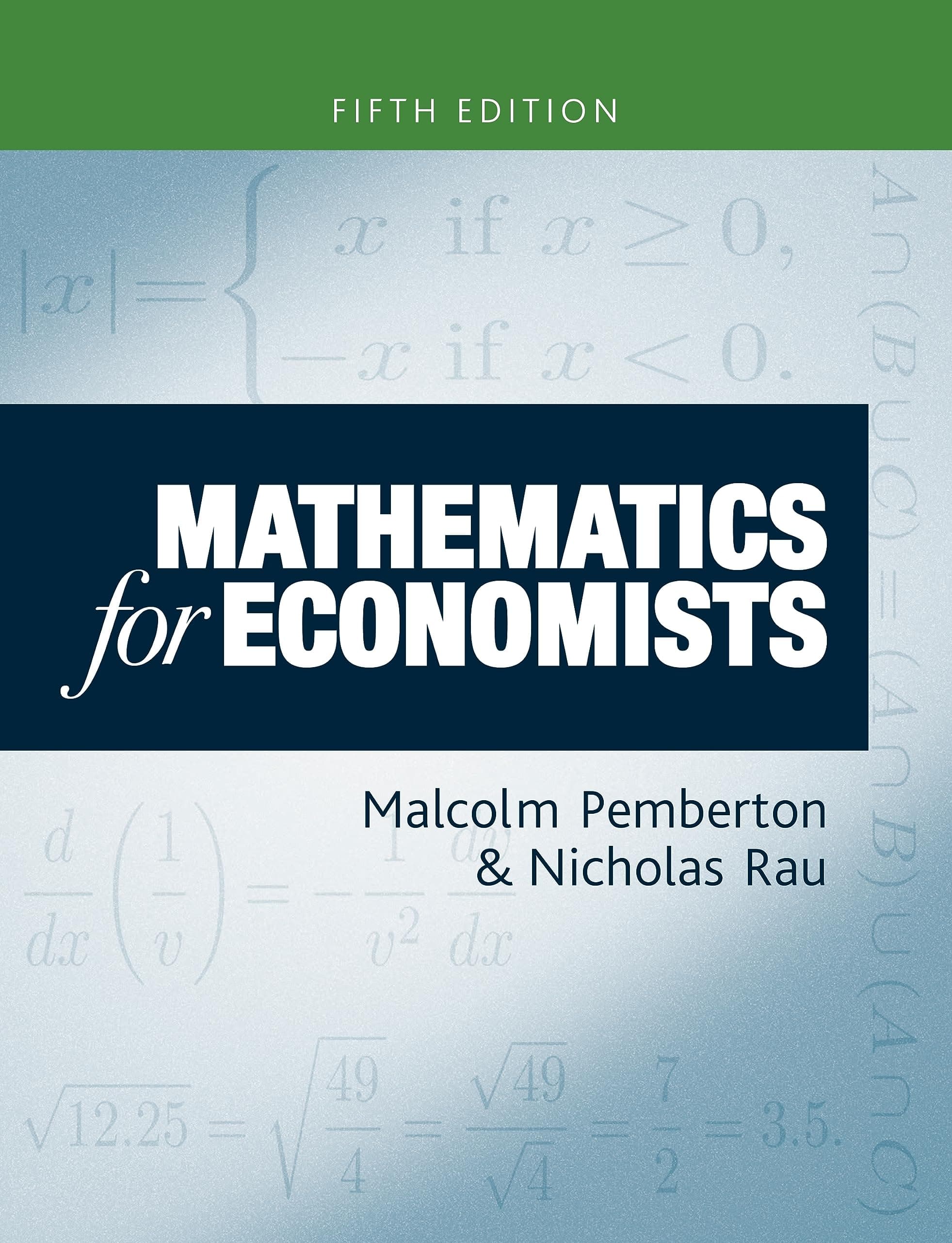 Mathematics for Economists: An Introductory Textbook, Fifth Edition: 5