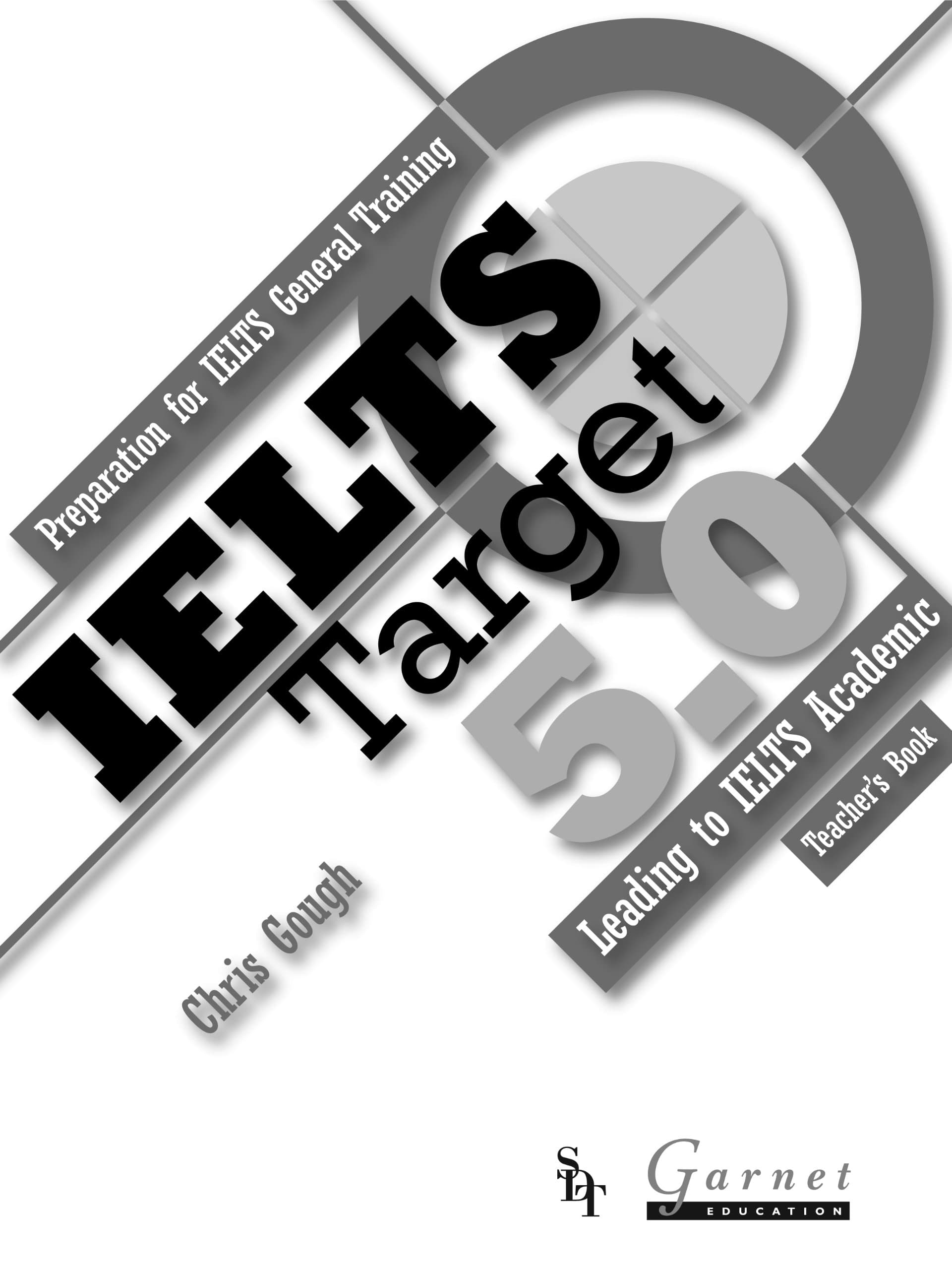 IELTS Target 5.0: Preparation for IELTS General Training - Leading to IELTS Academic 2013 Teacher's Book Paperback – 3 Jan. 2014