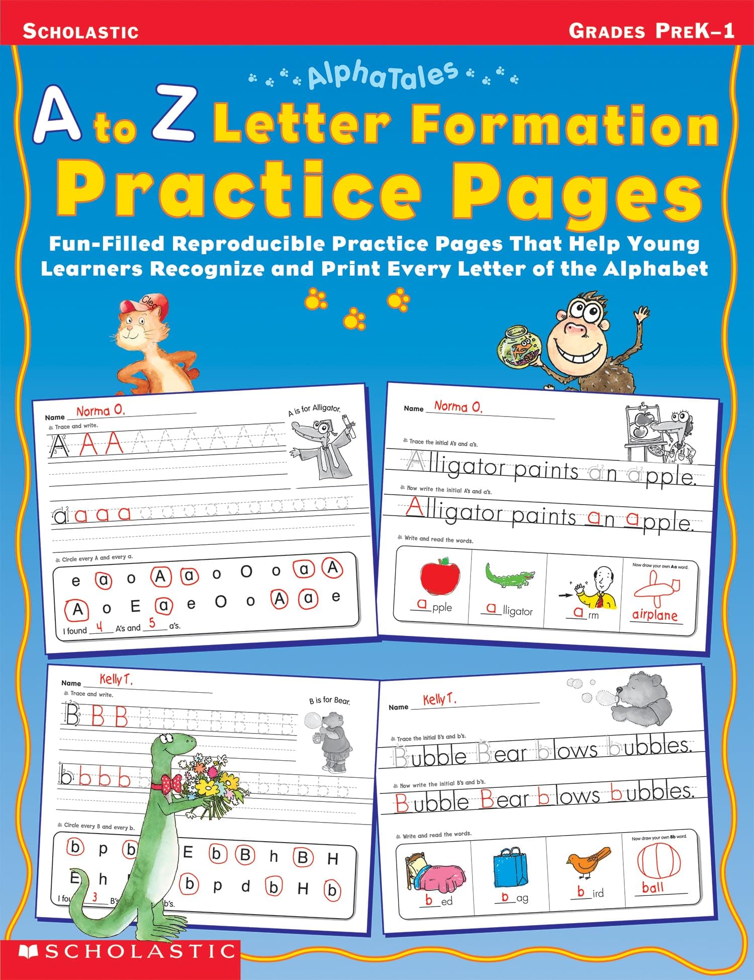 AlphaTales: A to Z Letter Formation Practice Pages: Fun-filled Reproducible Practice Pages That Help Young Learners Recognize and Print Every Letter of the Alphabet