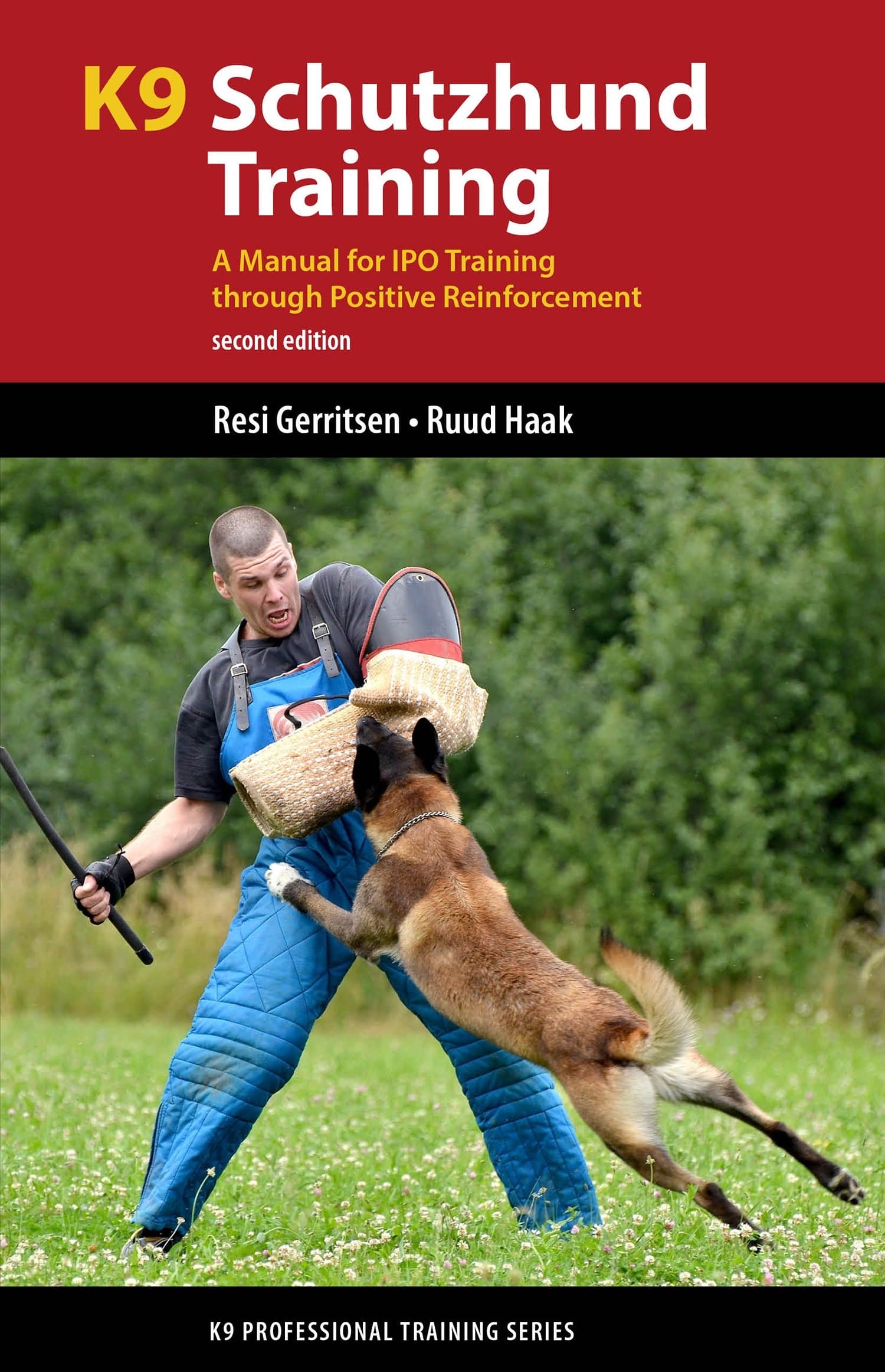 K9 Schutzhund Training: A Manual for IPO Training through Positive Reinforcement (K9 Professional Training Series) Flexibound – September 23, 2014