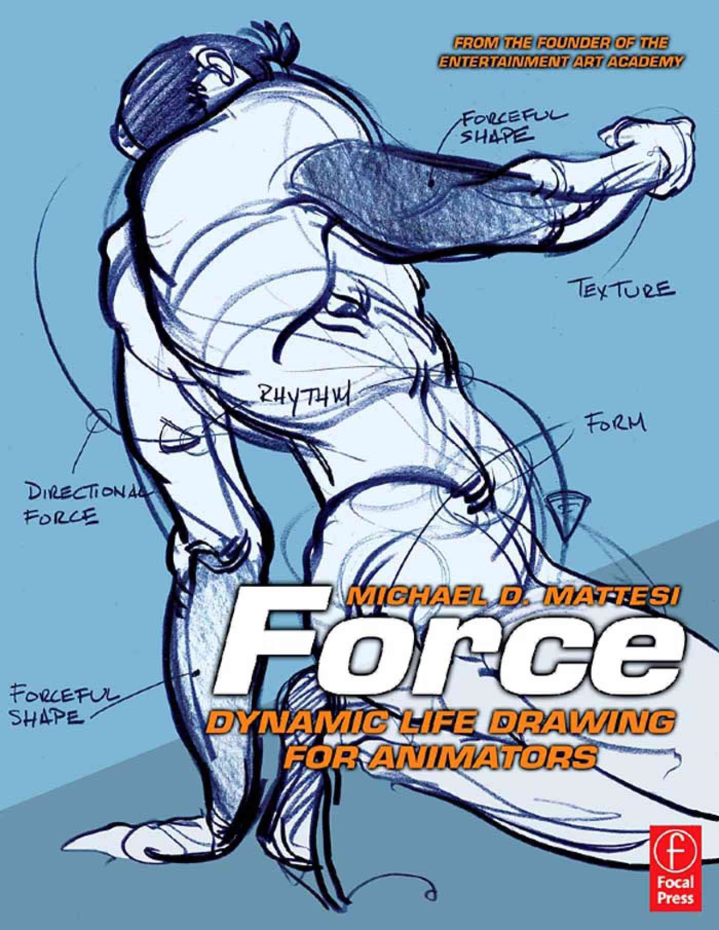 Force: Dynamic Life Drawing for Animators (Force Drawing Series) 2nd Edition