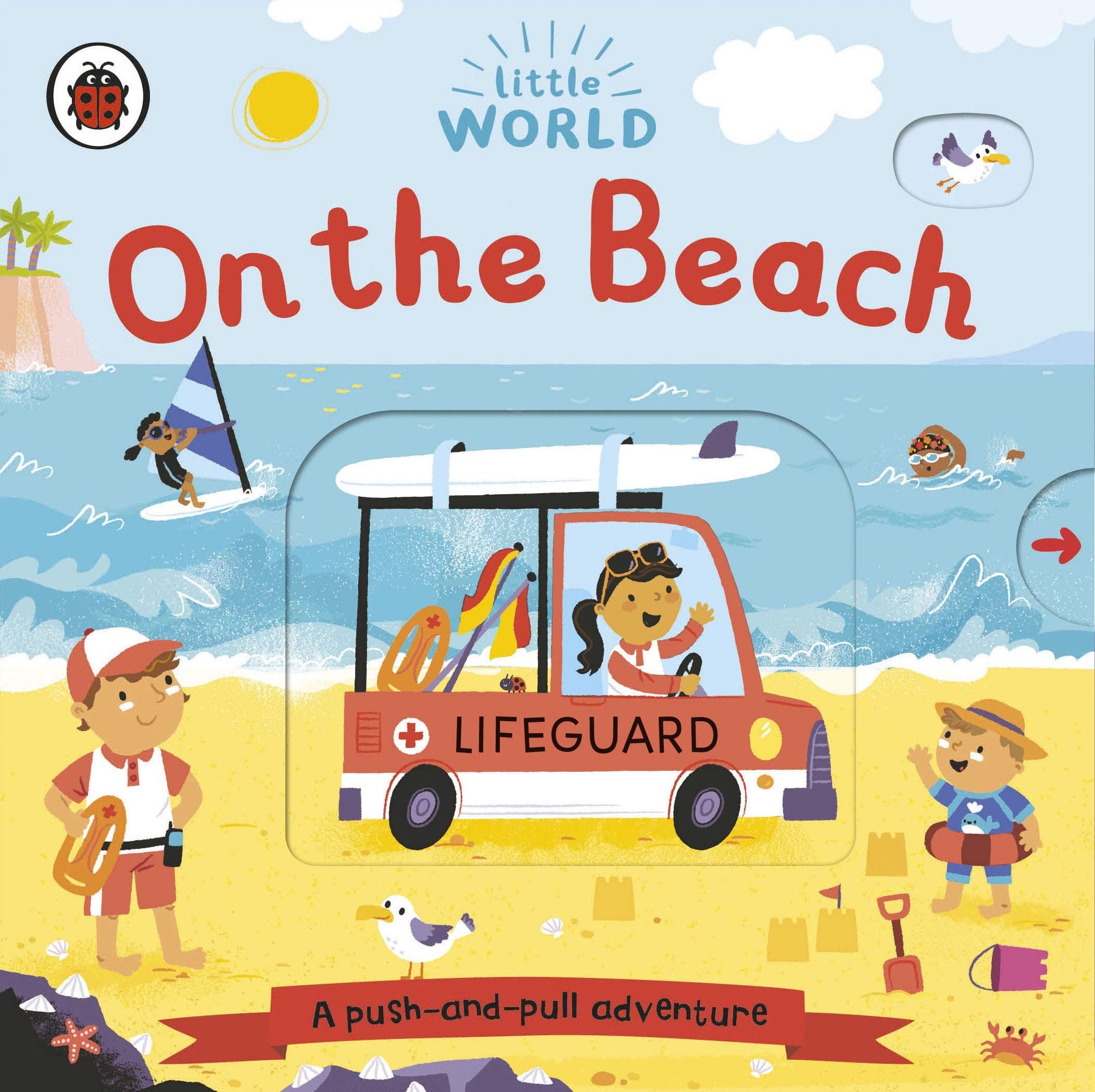Little World: On the Beach: A push-and-pull adventure Board book – 30 April 2020