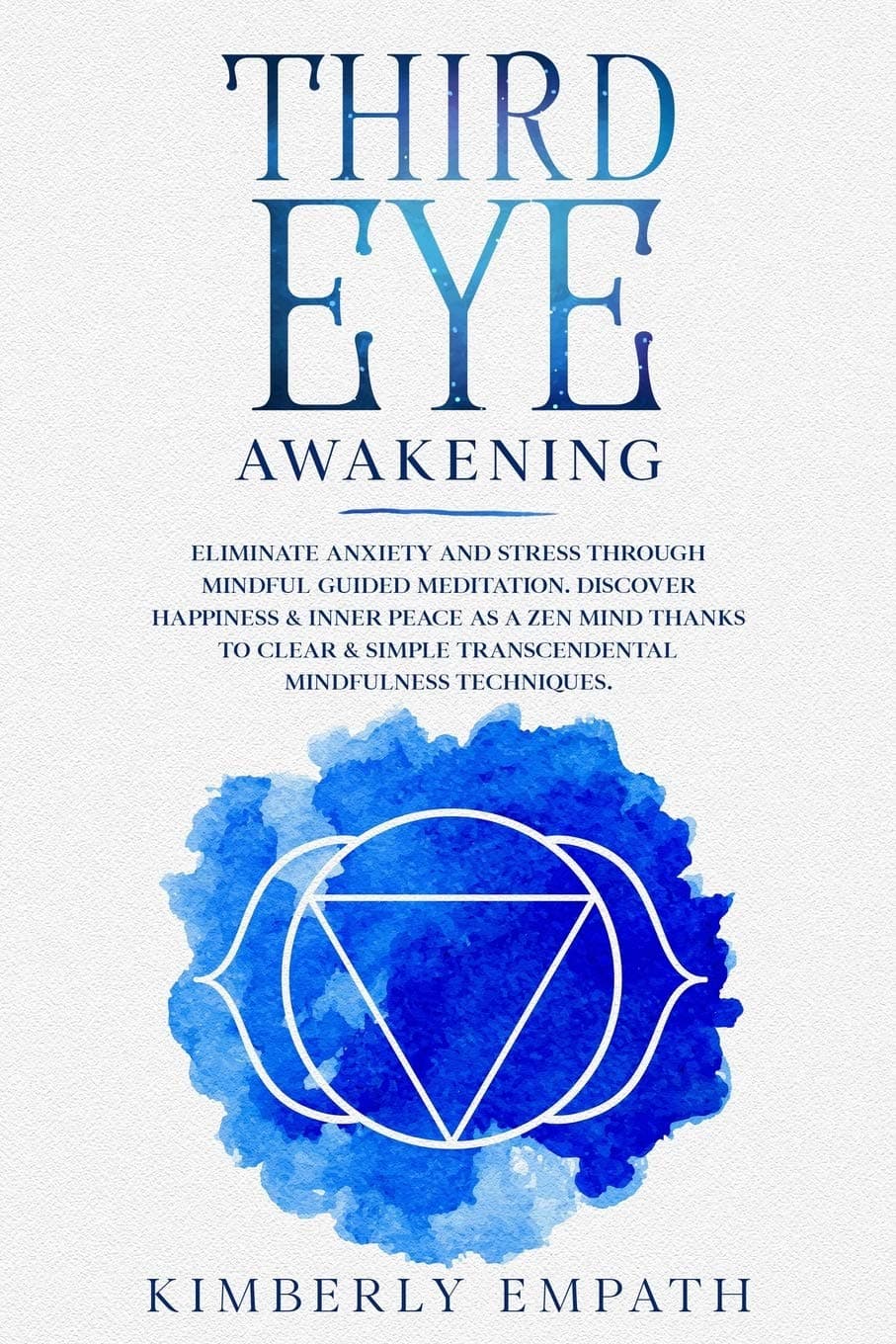 Third Eye Awakening: Increases Mind Power, Clarity, Concentration, Psychic Awareness through Meditation.Align Your Chakras and Activate the Kundalini Energy and Decalcify the Pineal Gland