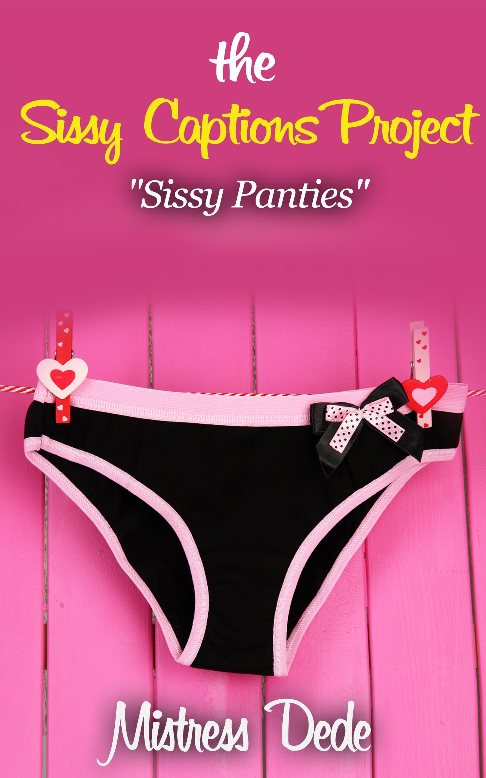 The Sissy Captions Project: Sissy Panties (Sissy Boy Feminization Training)