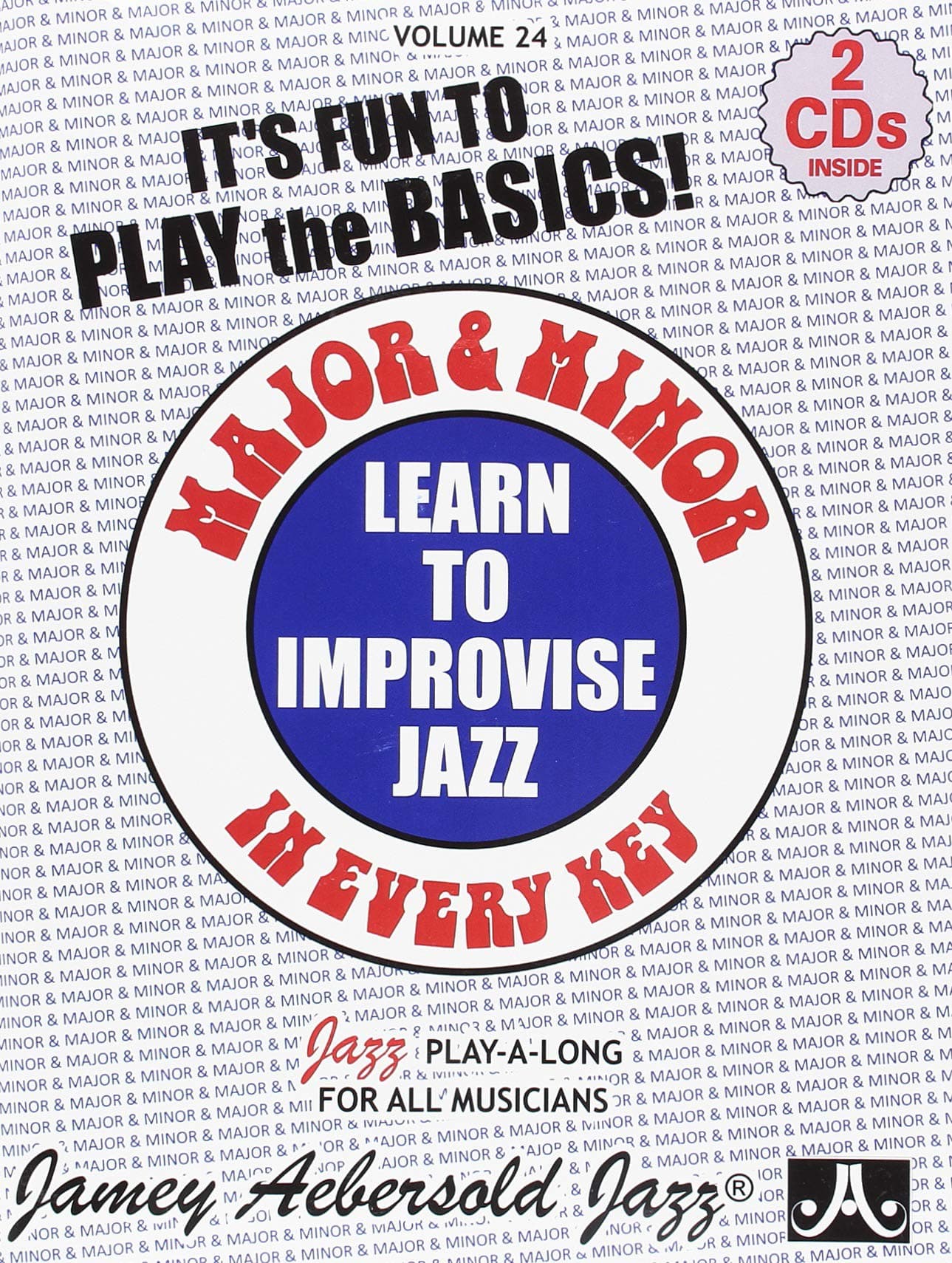Volume 24: Major & Minor in Every Key - Learn to Improvise Jazz (For all Instruments with 2 Free Audio CD's) Audio CD – CD, 28 Jun. 2000