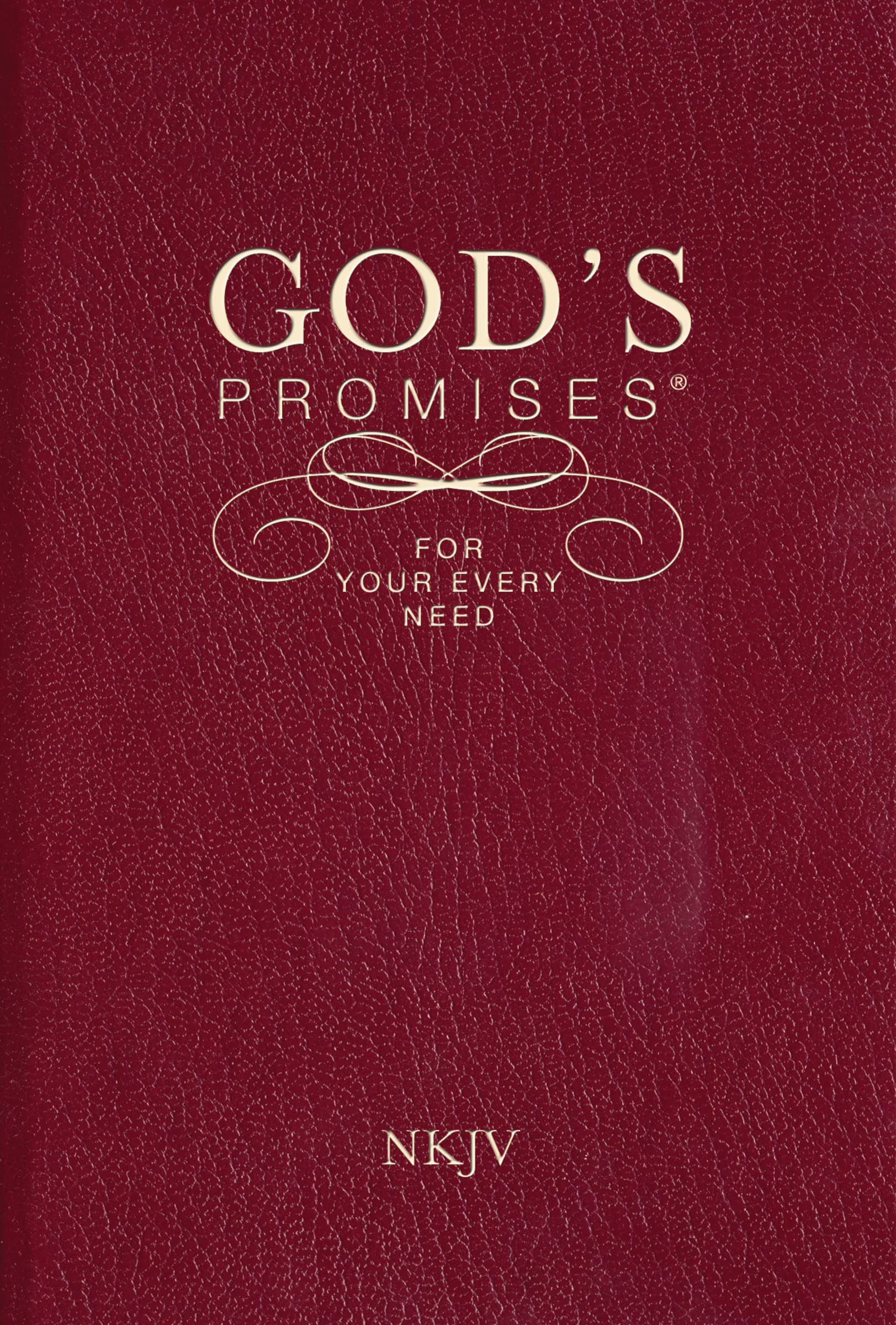 God's Promises for Your Every Need, NKJV: A Treasury of Scripture for Life