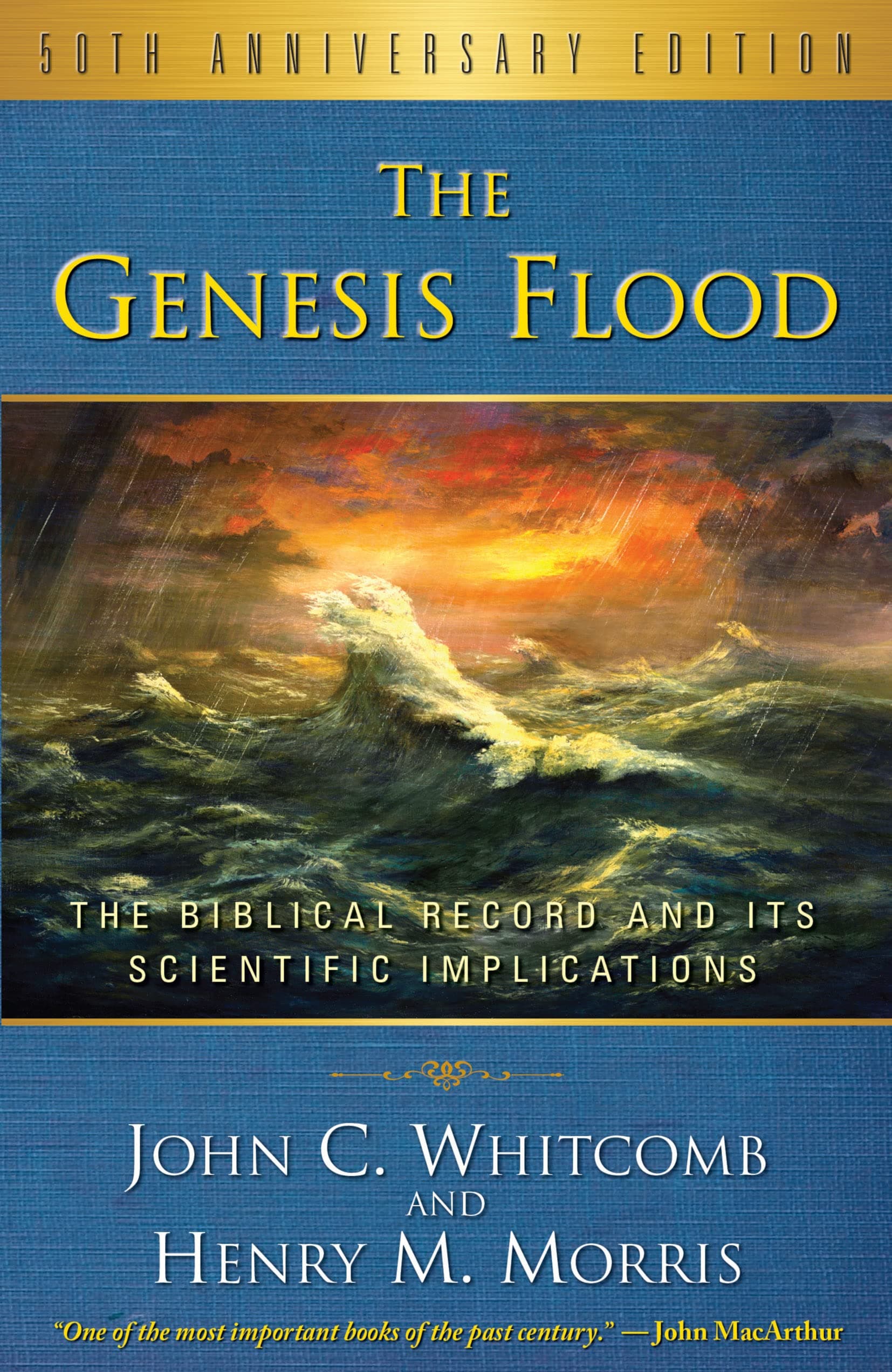 The Genesis Flood: The Biblical Record and its Scientific Implications