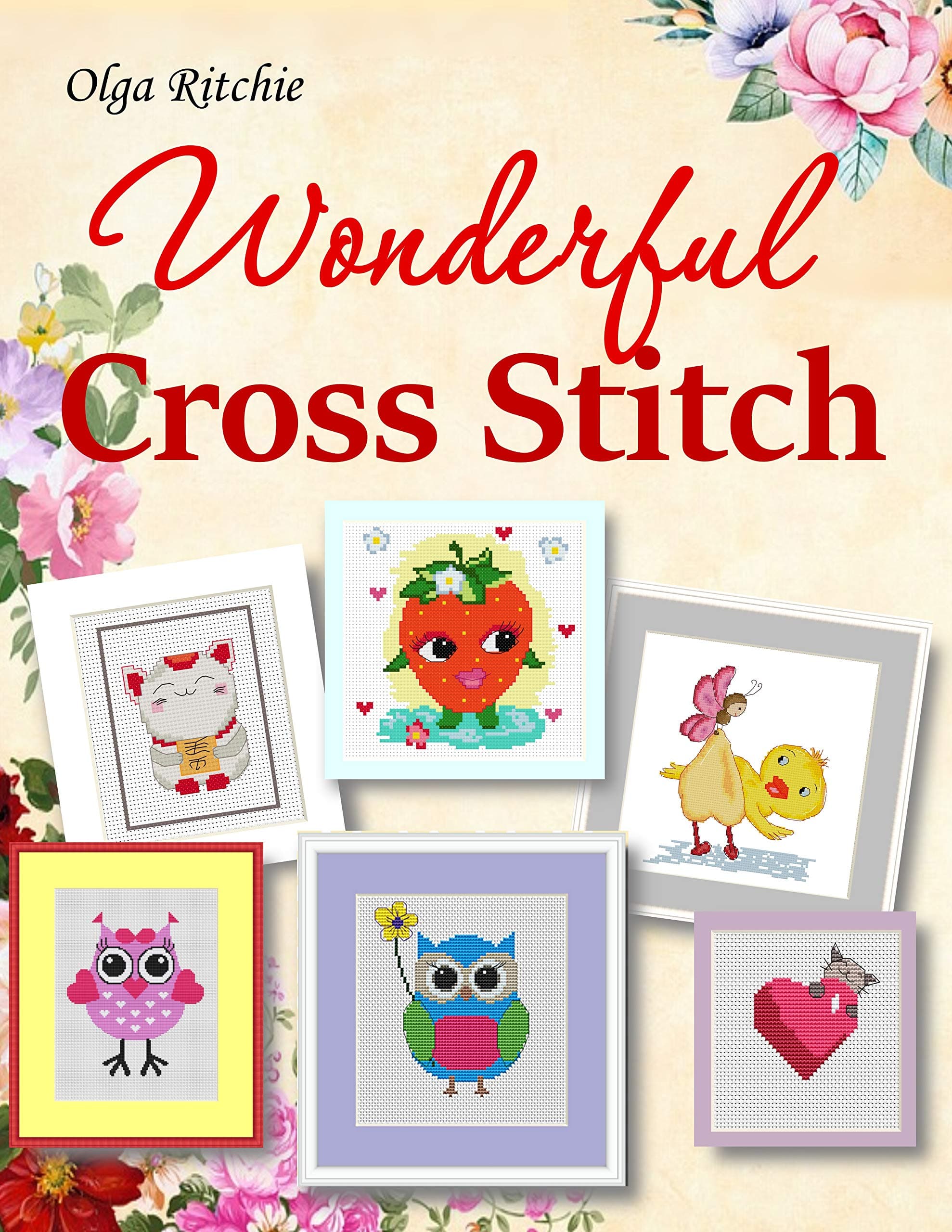 Wonderful Cross Stitch (Cross Stitch Patterns) Kindle Edition