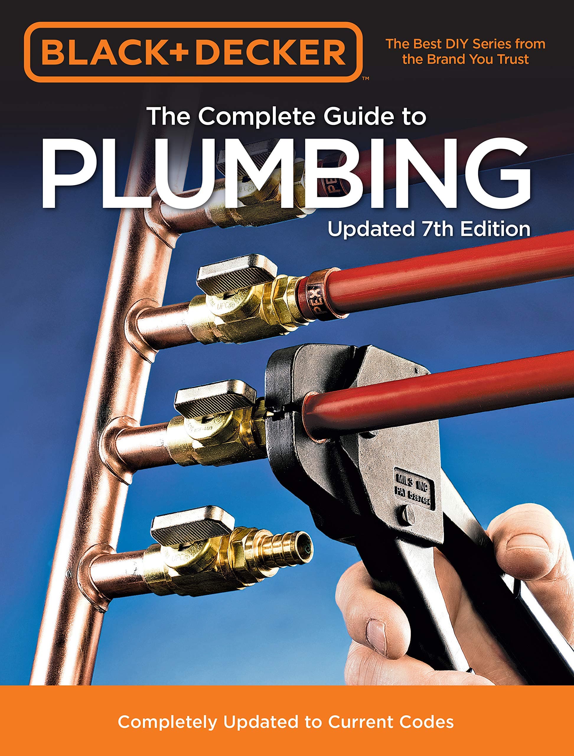 Black & Decker The Complete Guide to Plumbing Updated 7th Edition: Completely Updated to Current Codes