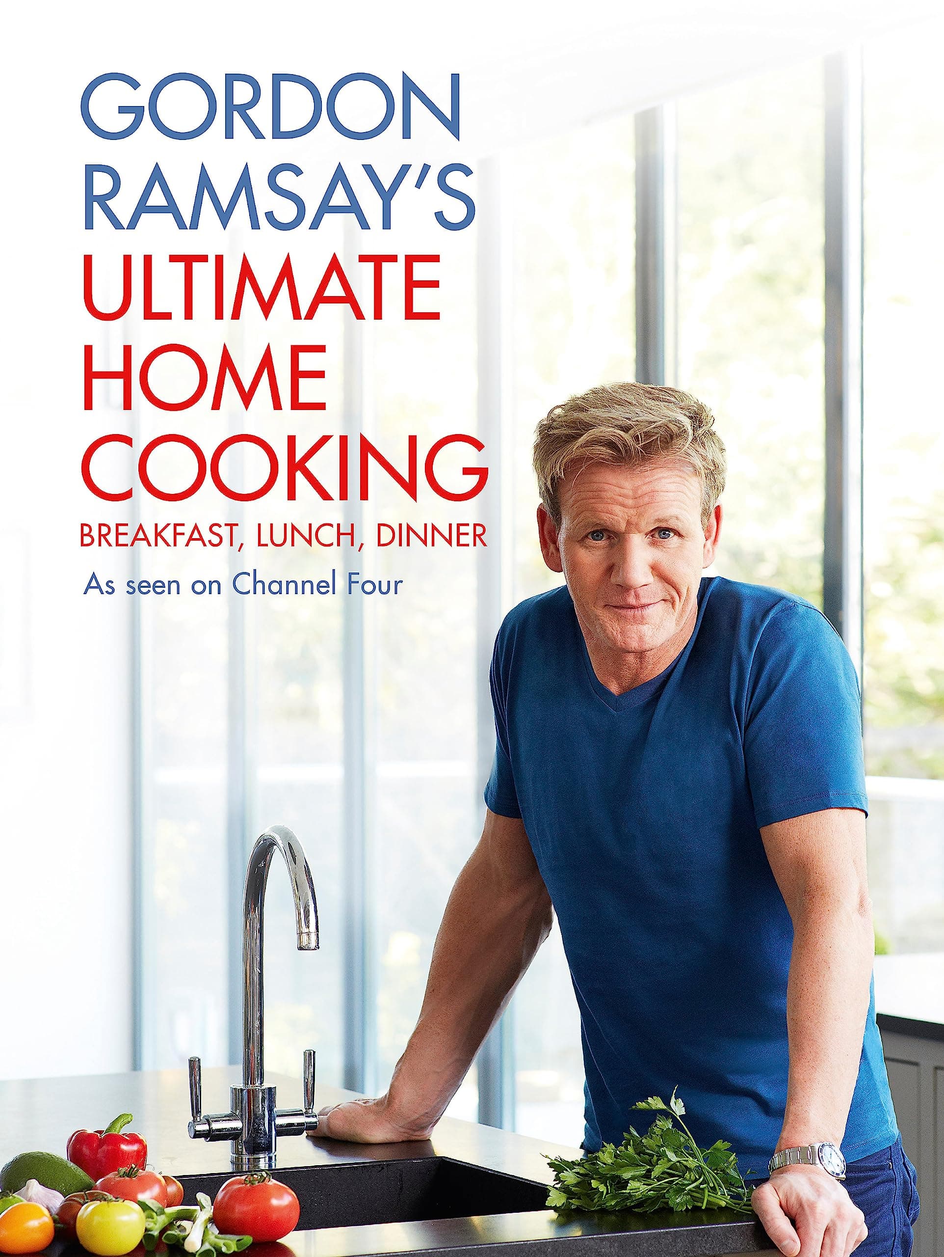 Gordon Ramsay's Ultimate Home Cooking Hardcover – August 29, 2013