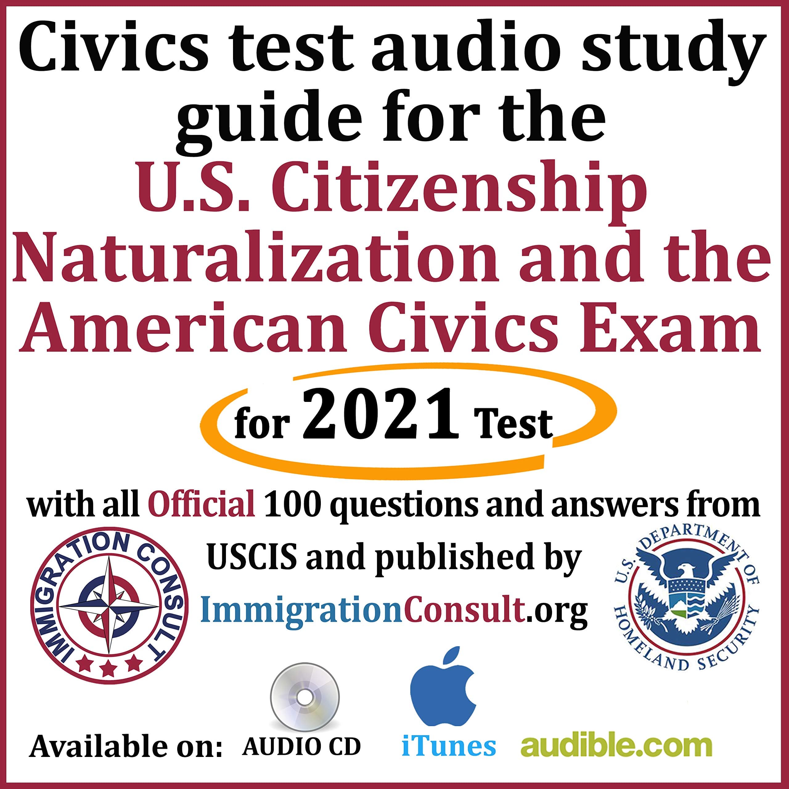 Civics test audio study guide for the U.S. Citizenship naturalization and the American civics exam with all 100 official questions and answers from USCIS. Audio CD – Audiobook, June 6, 2016