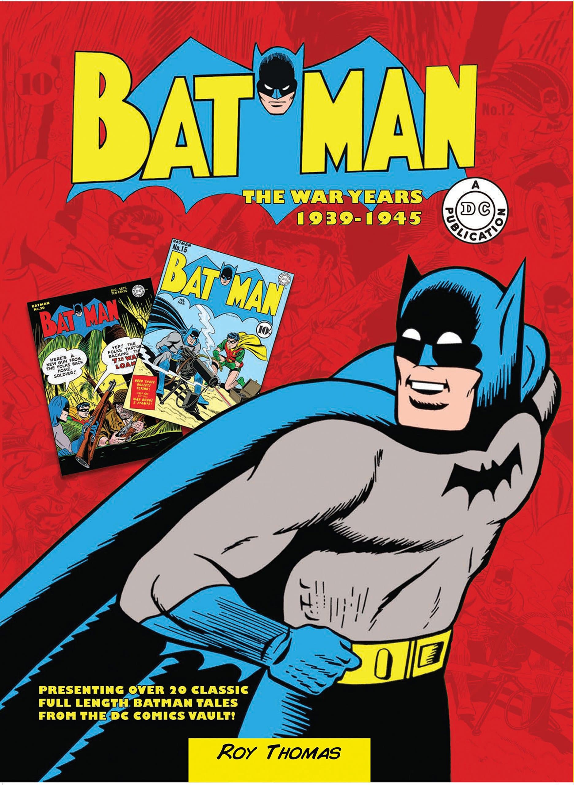 Batman: The War Years 1939-1945: Presenting over 20 classic full length Batman tales from the DC comics vault! (1) (DC Comics: The War Years)