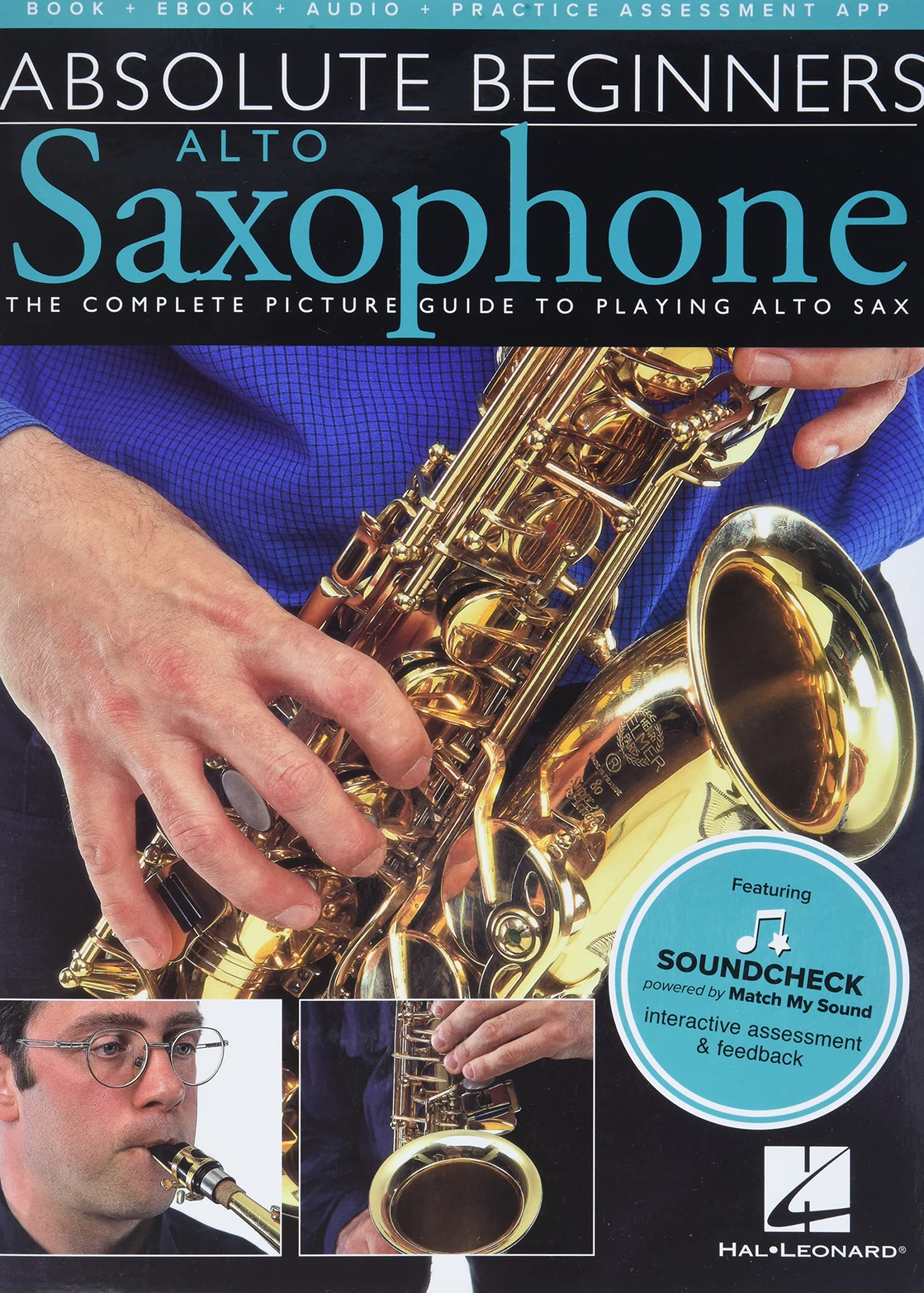 Absolute Beginners - Alto Saxophone: The Complete Picture Guide to Playing Alto Sax