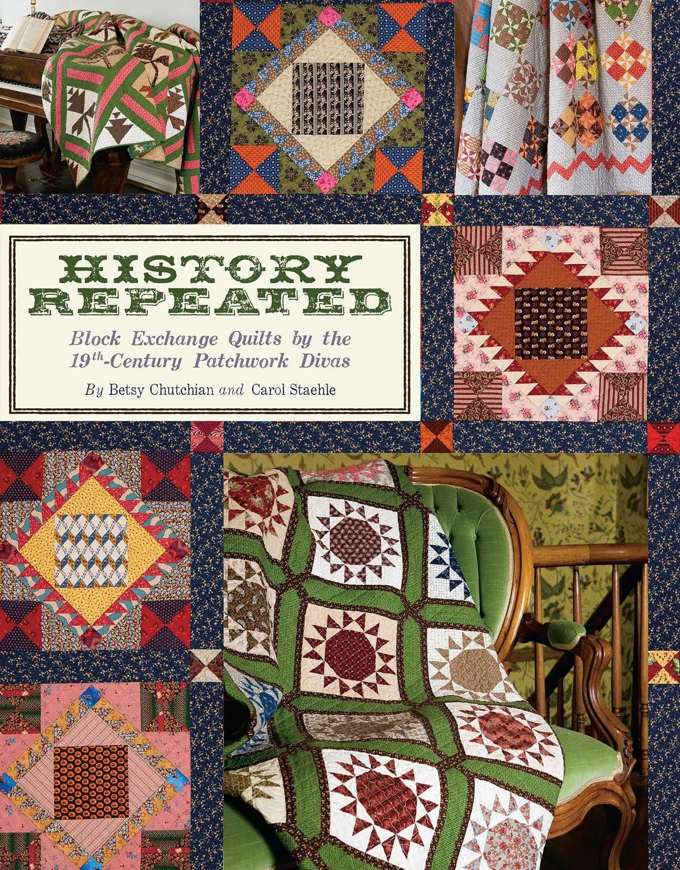 History Repeated: Block Exchange Quilts by the 19th Century Patchwork Divas Paperback – June 28, 2011