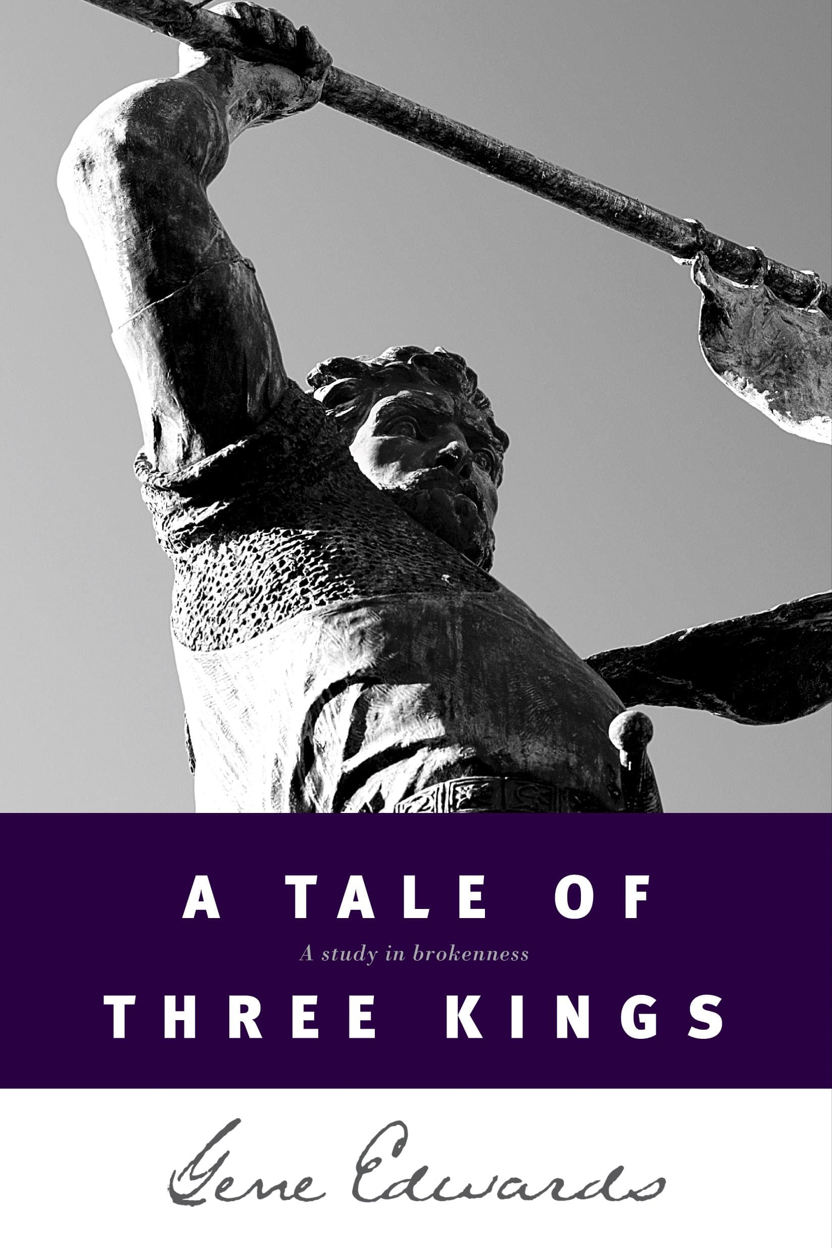 A Tale of Three Kings: A Study in Brokenness (Inspirational S.) Paperback – 21 May 1992