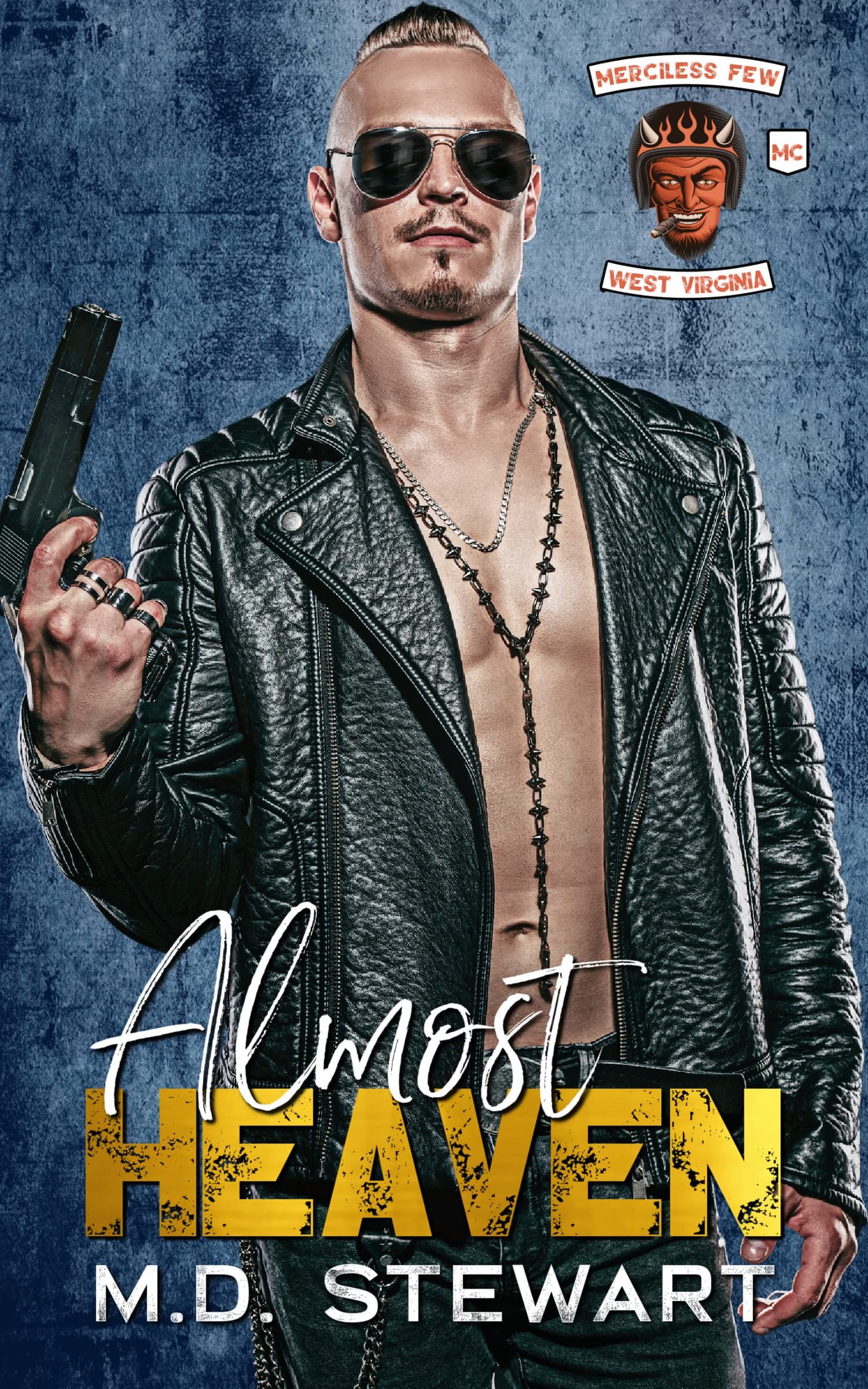 Almost Heaven: Merciless Few MC West Virginia Chapter
