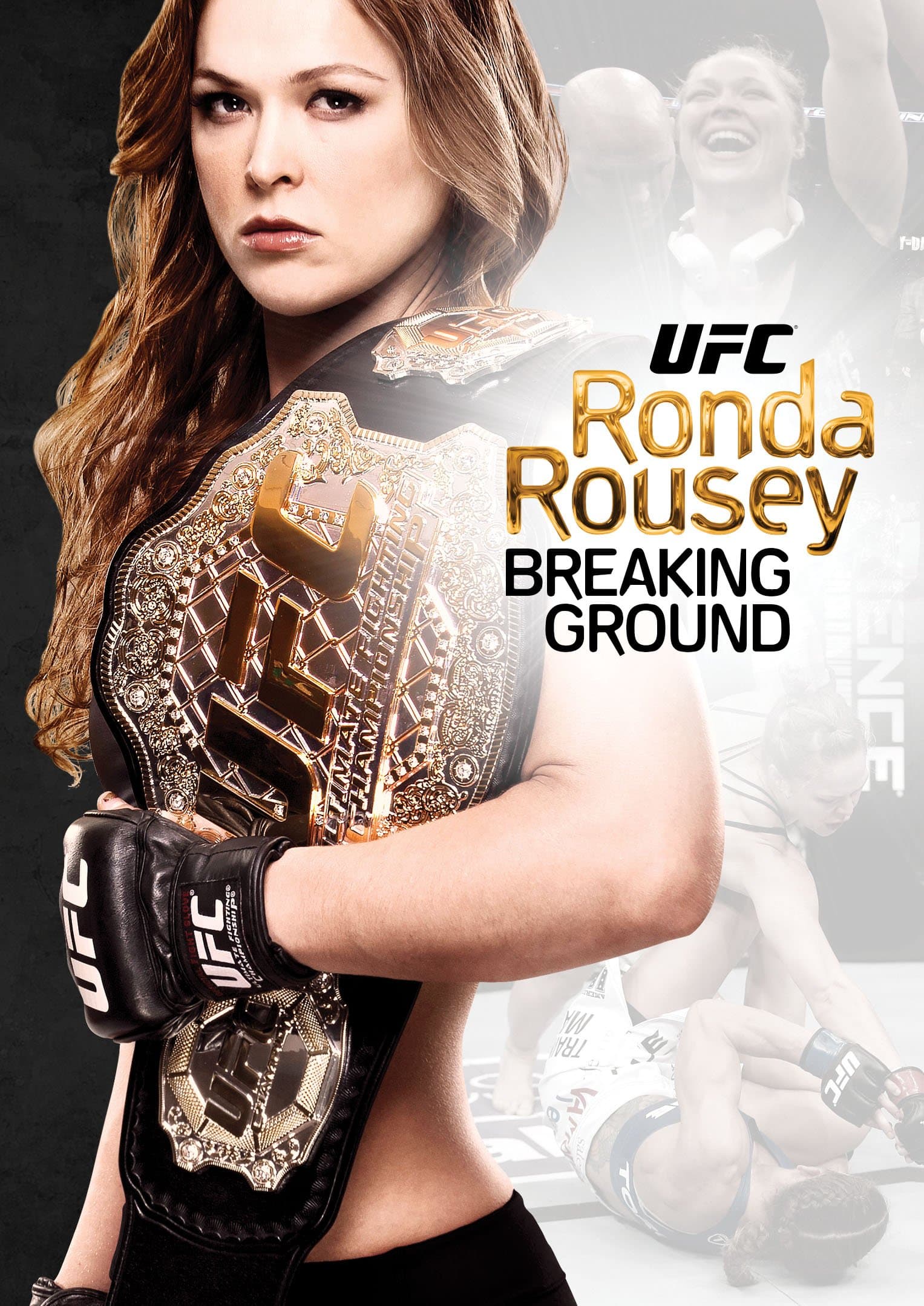 Ufc Presents: Rhonda Rousey Breaking Ground