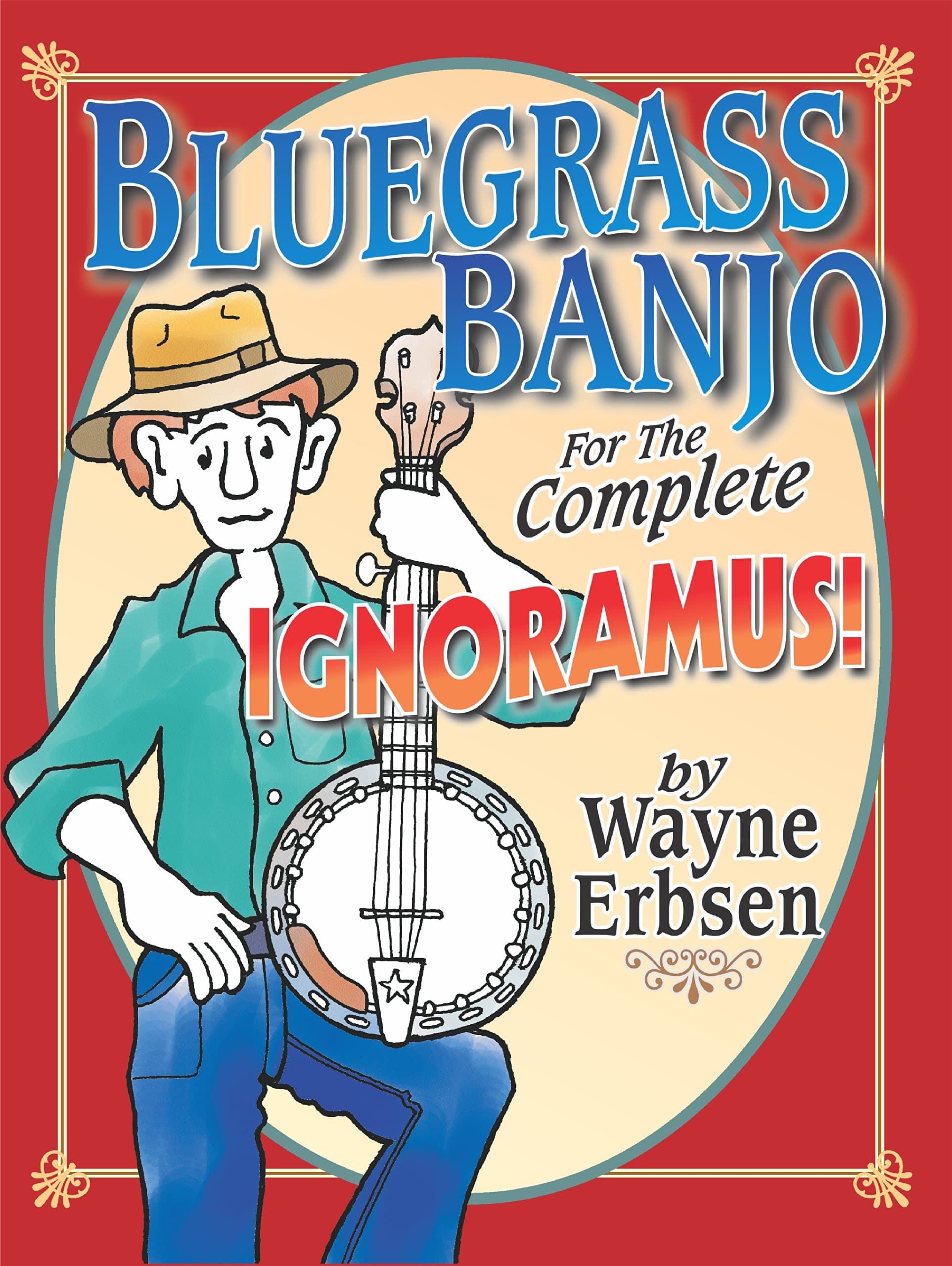 Bluegrass Banjo for the Complete Ignoramus! Kindle Edition